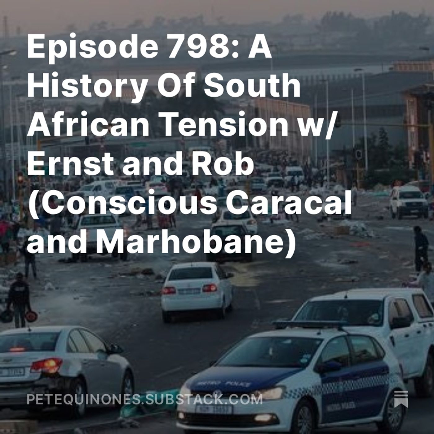 Episode 798: A History Of South African Tension w/ Ernst and Rob (Conscious Caracal and Marhobane)