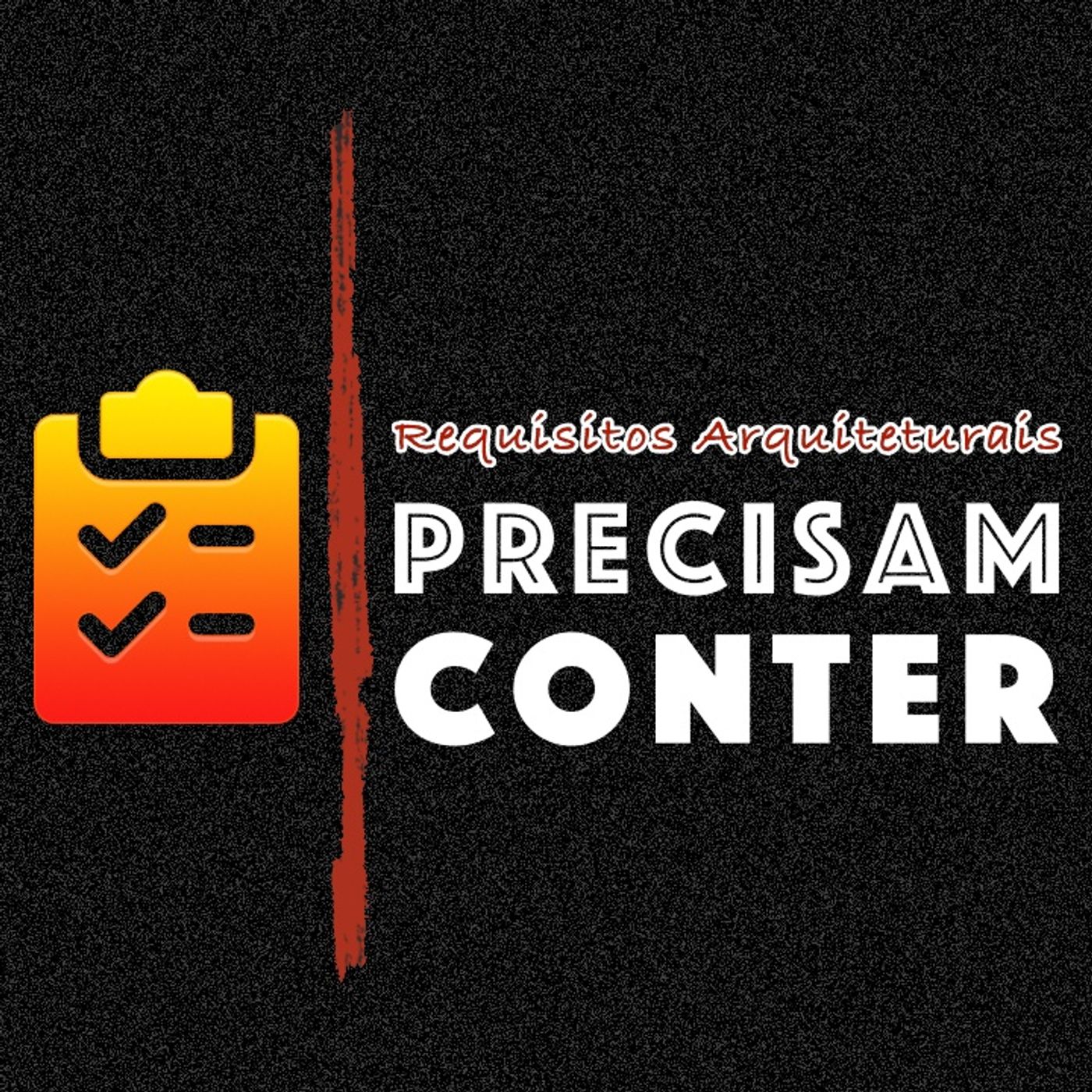 Requisitos de Arquitetura PRECISAM ter... | Do Zero a eXpert em Arquitetura de Software episode artwork