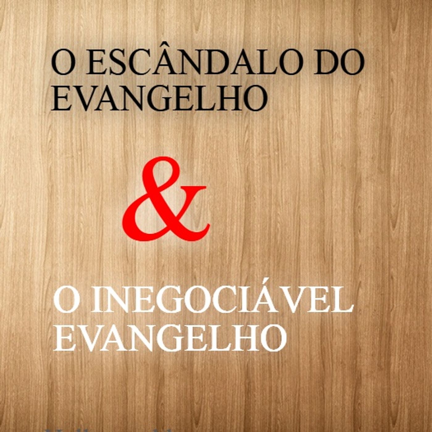 O Inegociável evangelho episode artwork