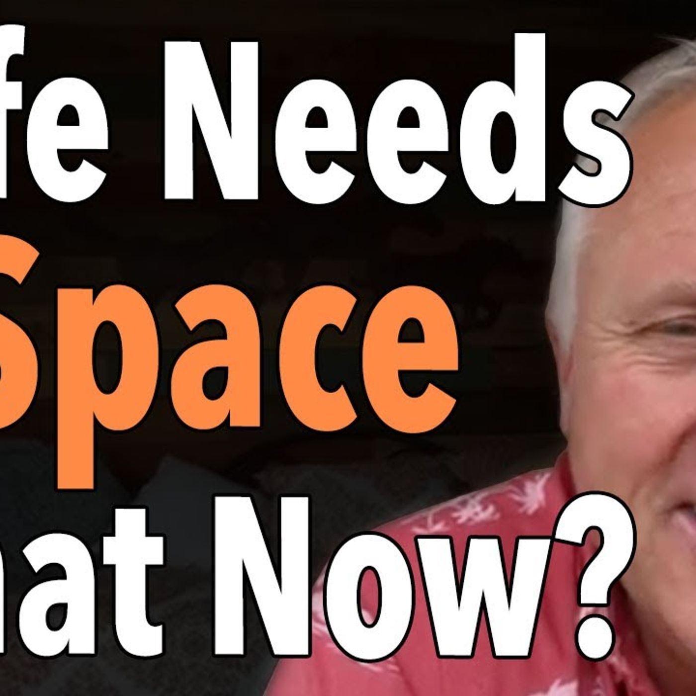 Wife Needs Space What Now?
