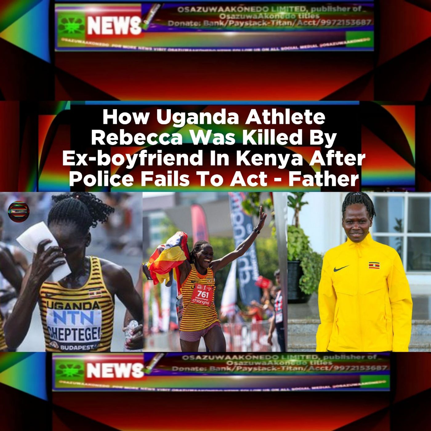 How Uganda Athlete Rebecca Was Killed By Ex-boyfriend In Kenya After Police Fails To Act - Father ~ OsazuwaAkonedo episode artwork