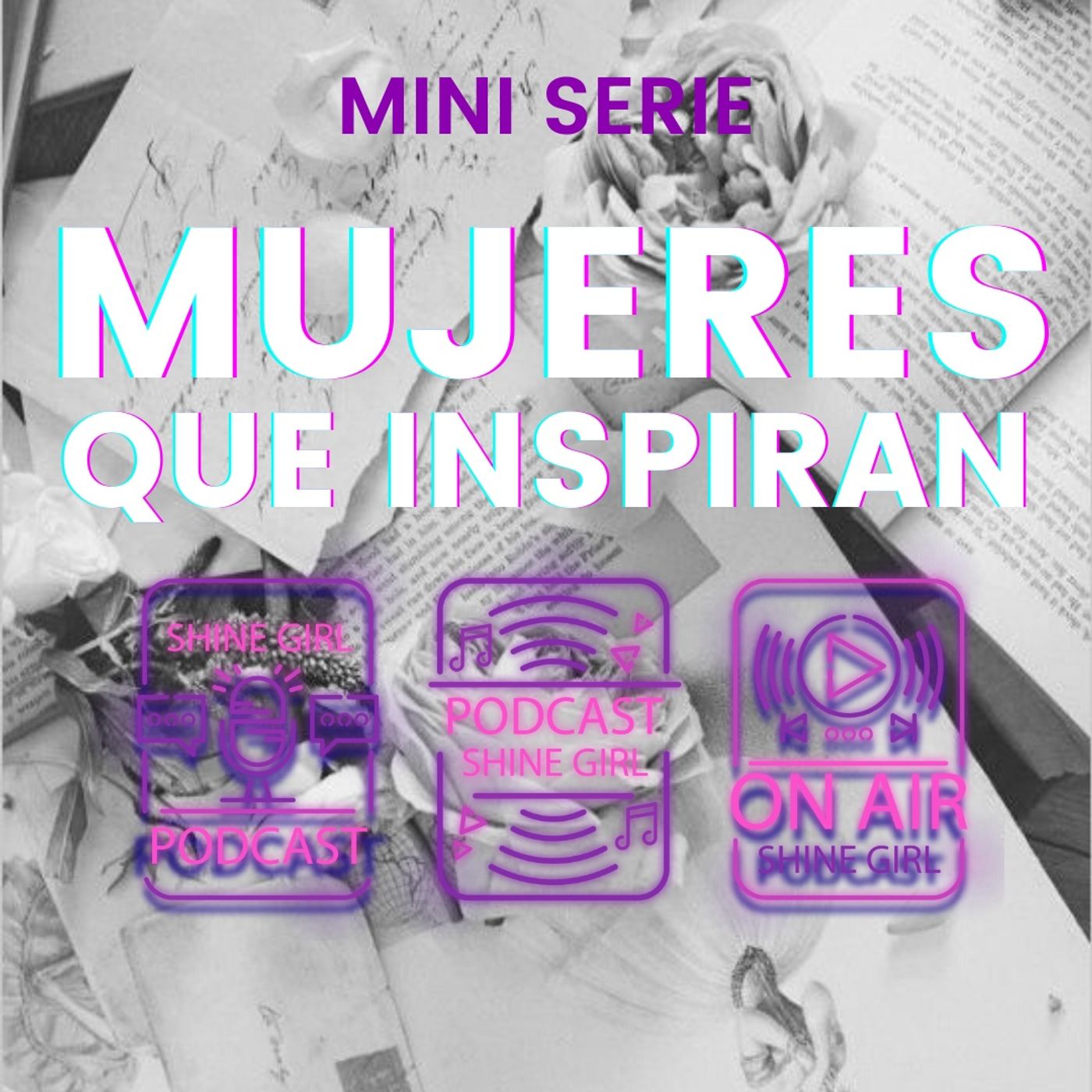 # 82 | Miniserie | Mujeres que inspiran | Bienvenidas