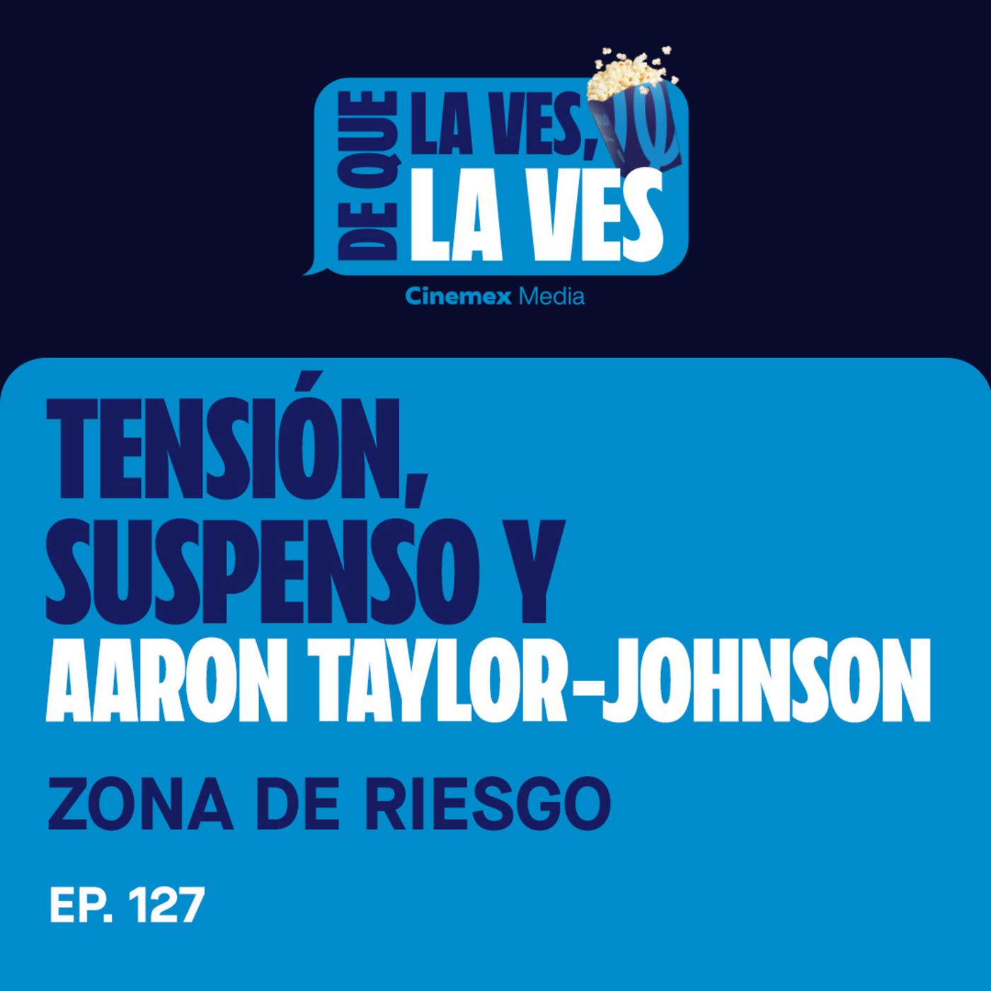 #127. TENSIÓN, SUSPENSO Y AARON TAYLOR-JOHNSON | Zona de Riesgo episode artwork