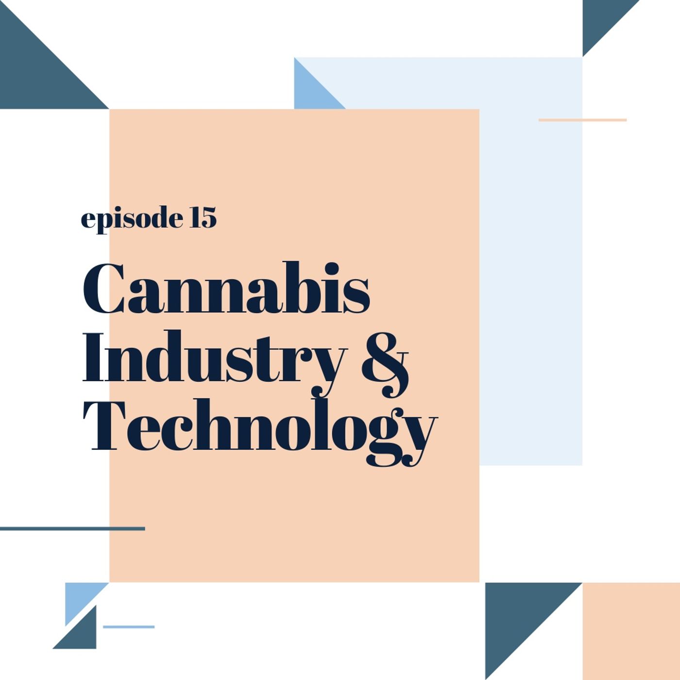 015: Cannabis Industry & Technology