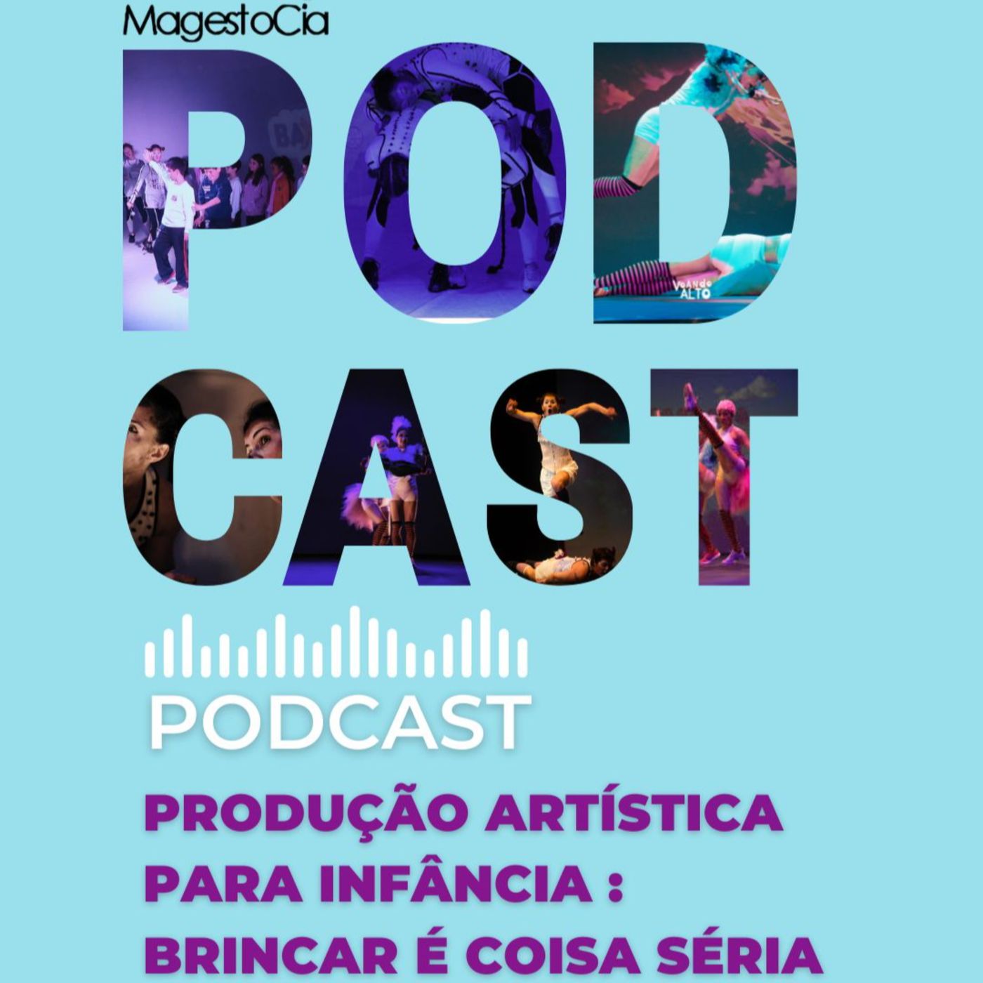 Podcast da MagestoCia - Produção artística para infância: Brincar é coisa séria