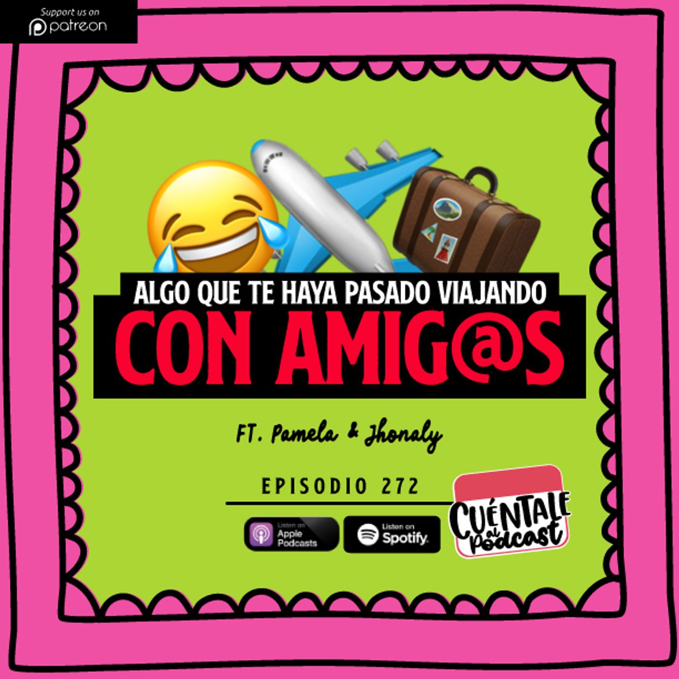 272. Algo que te haya pasado VIAJANDO CON AMIG@S (Ft. Pamela & Jhonaly)