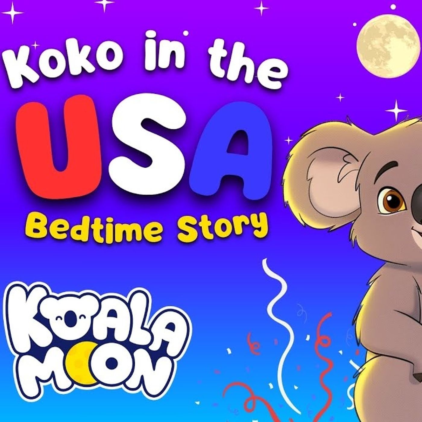 Koko_s American Adventure 🐨🇺🇸 A Magical Bedtime Story For Kids With Sleep Sounds episode artwork