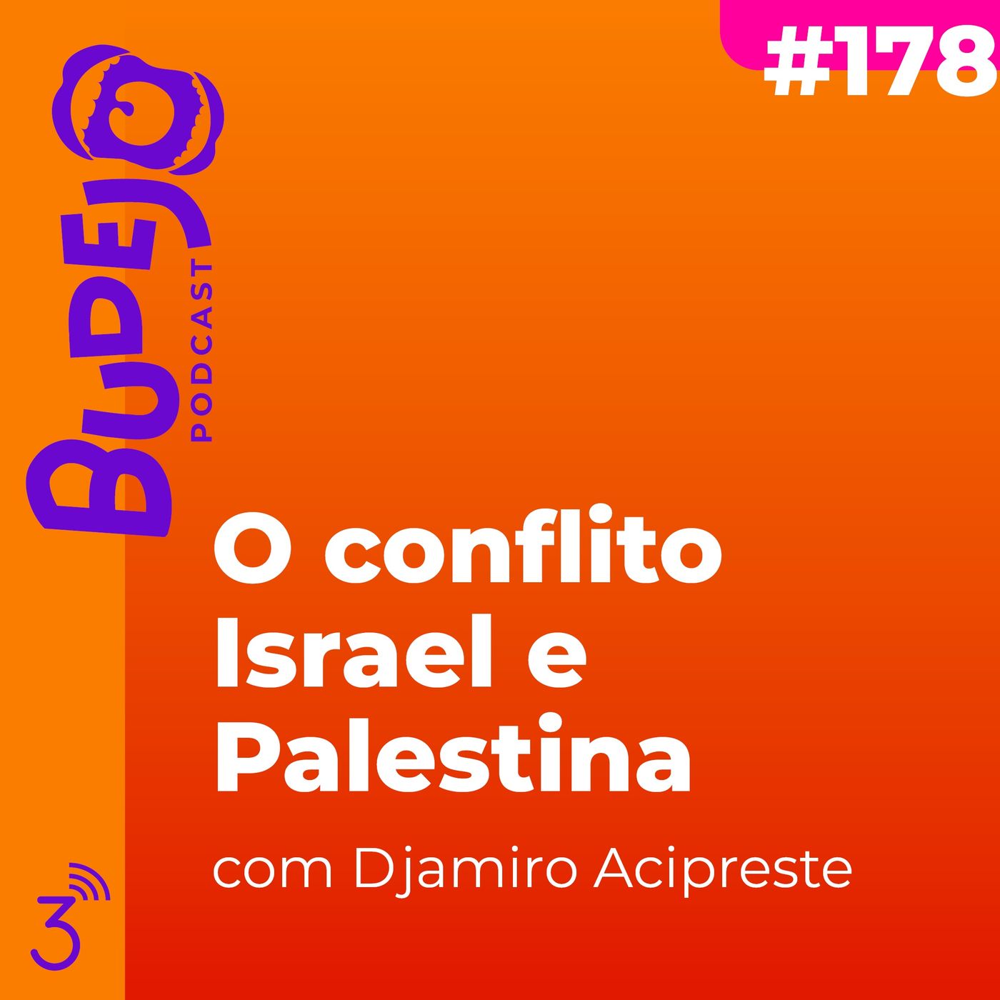 #178. O conflito Israel e Palestina (com Djamiro Acipreste)