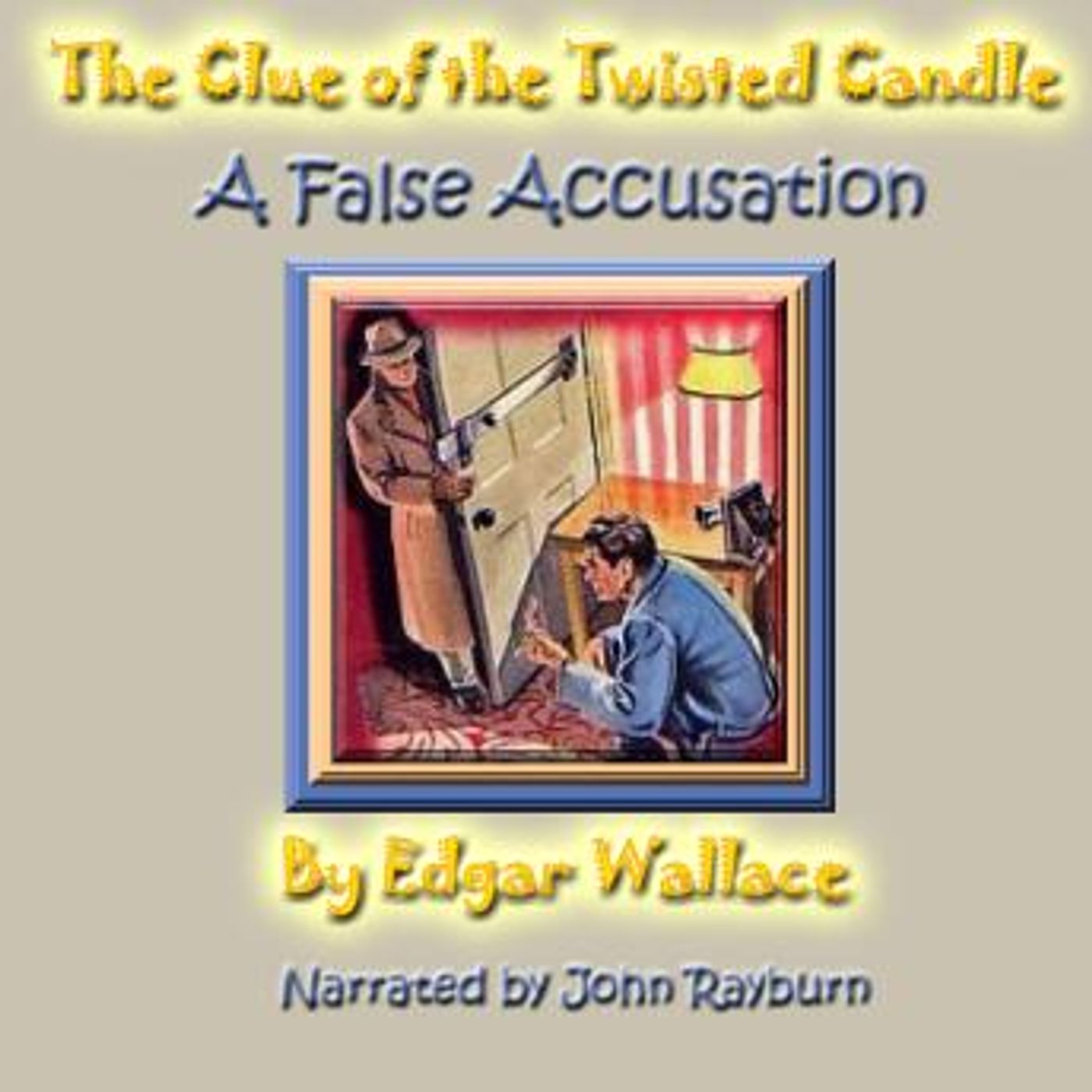 The Clue of the Twisted Candle: A False Accusation by Edgar Wallace episode artwork