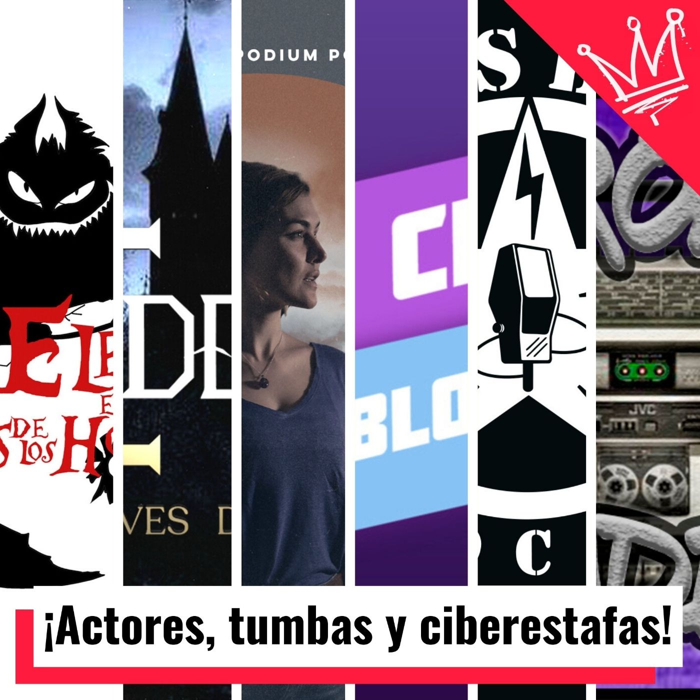 ¡Actrices soldado, tumbas perdidas y ciberestafas! episode artwork