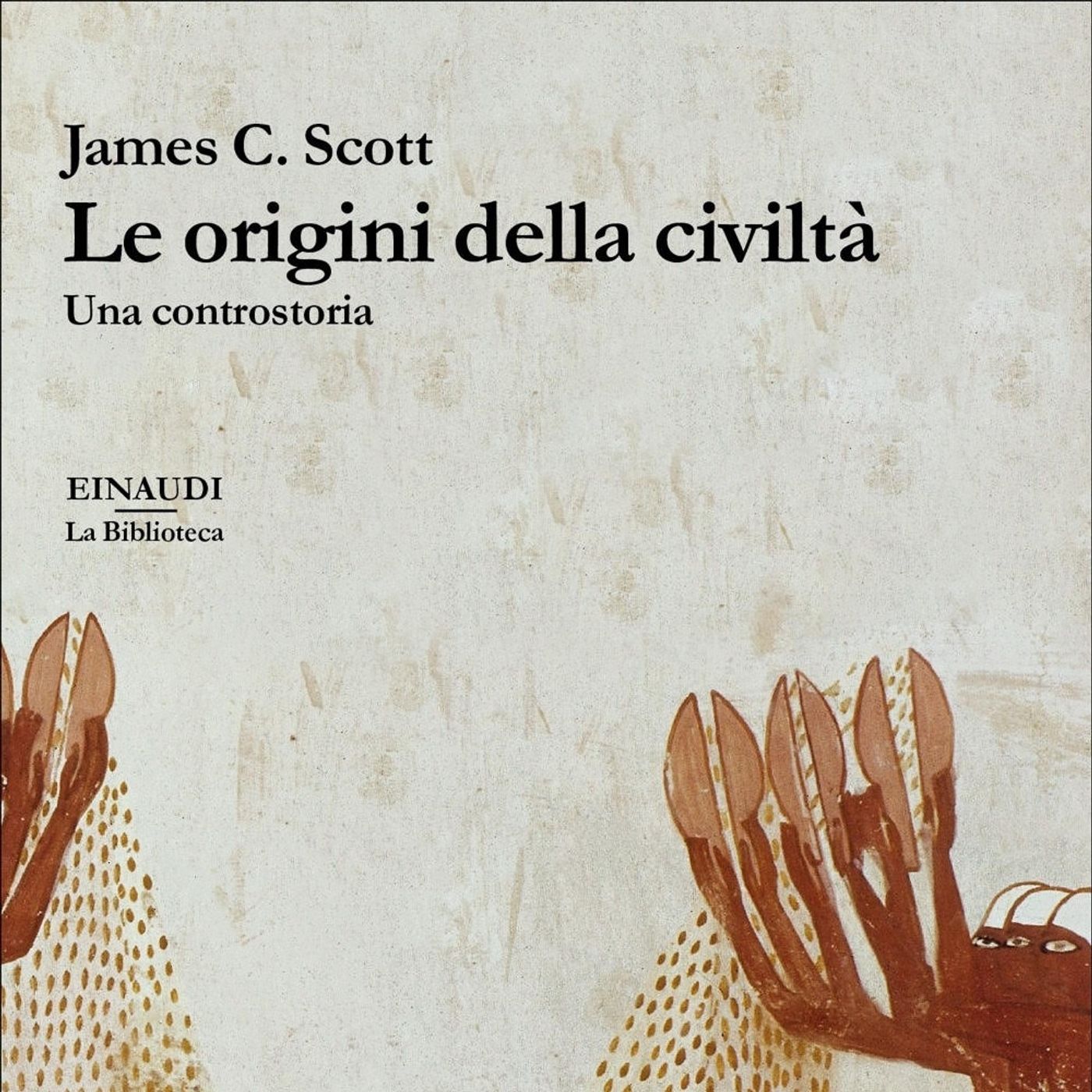 Stagione 10, episodio 5: Le origini della civiltà. Una controstoria di James C. Scott episode artwork
