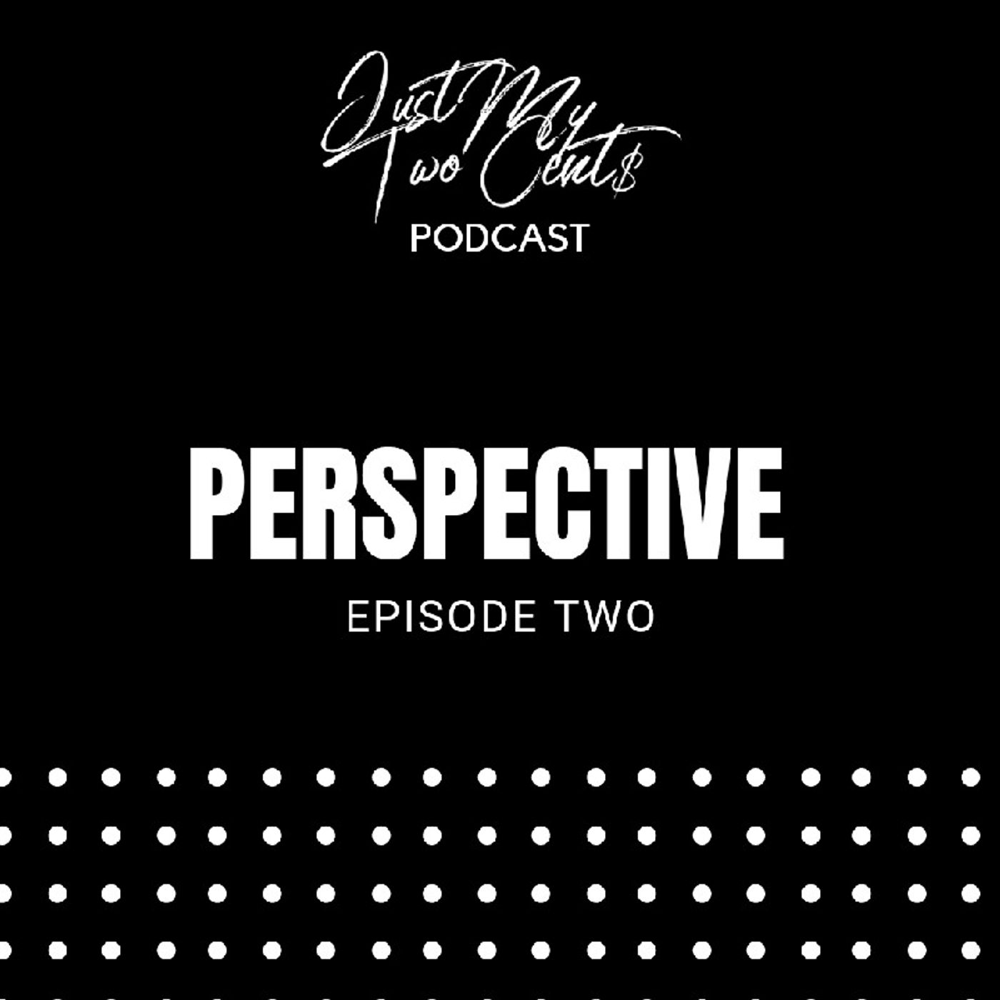 Episode 2 - Perspective episode artwork