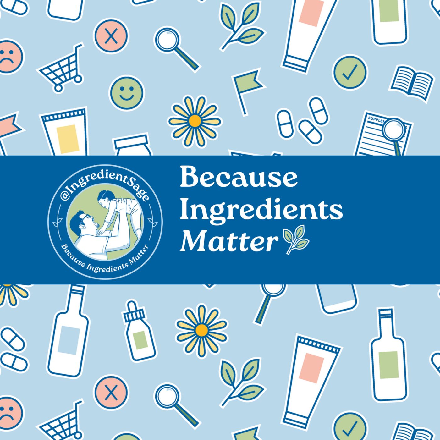 Ingredientsage - Because Ingredients Matter podcast artwork