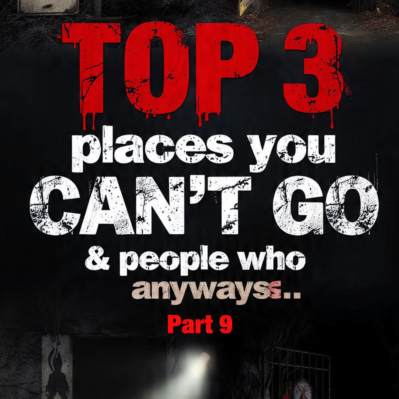 Top 3 places you CAN'T GO & people who went anyways... Part 9 episode artwork