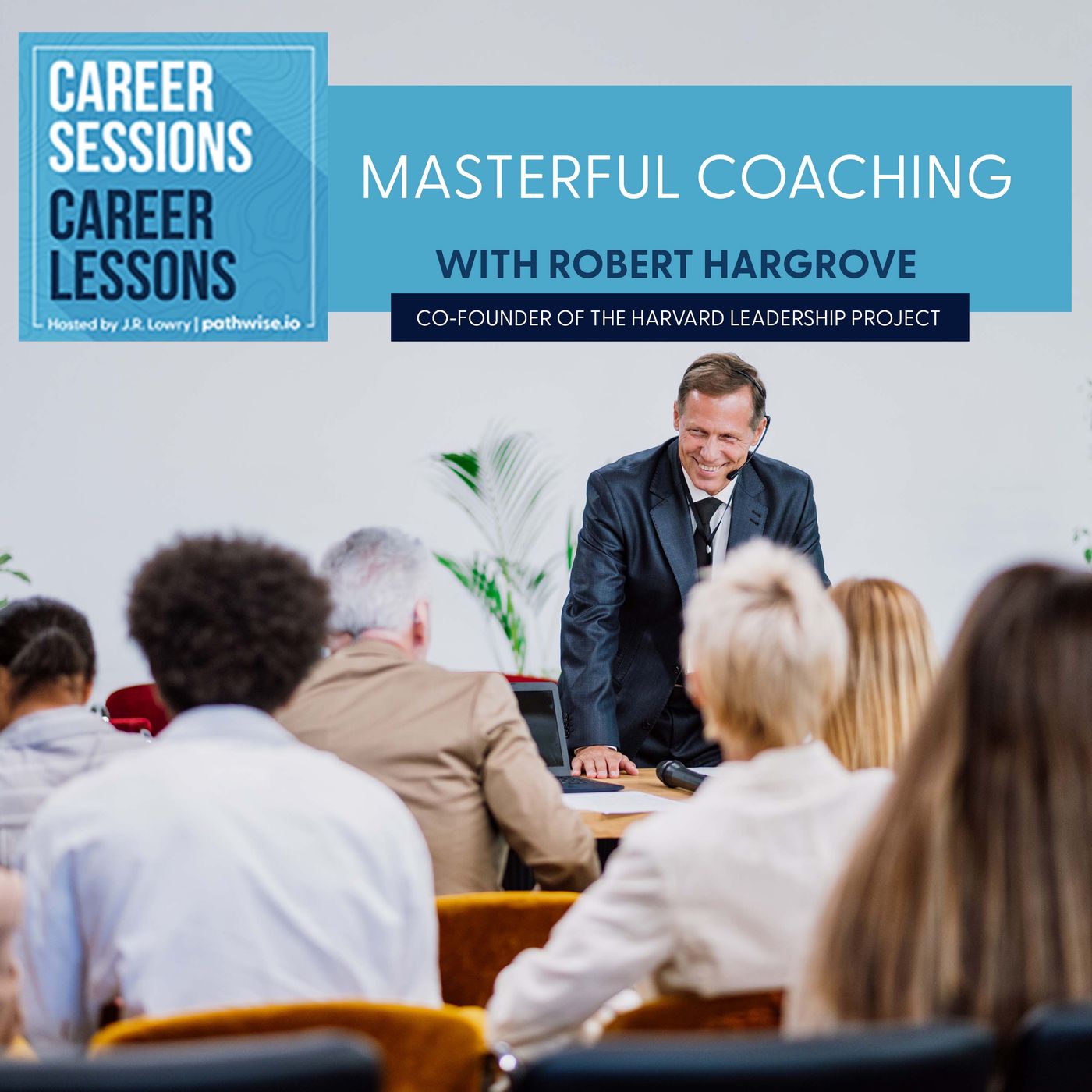 Masterful Coaching, With Robert Hargrove episode artwork