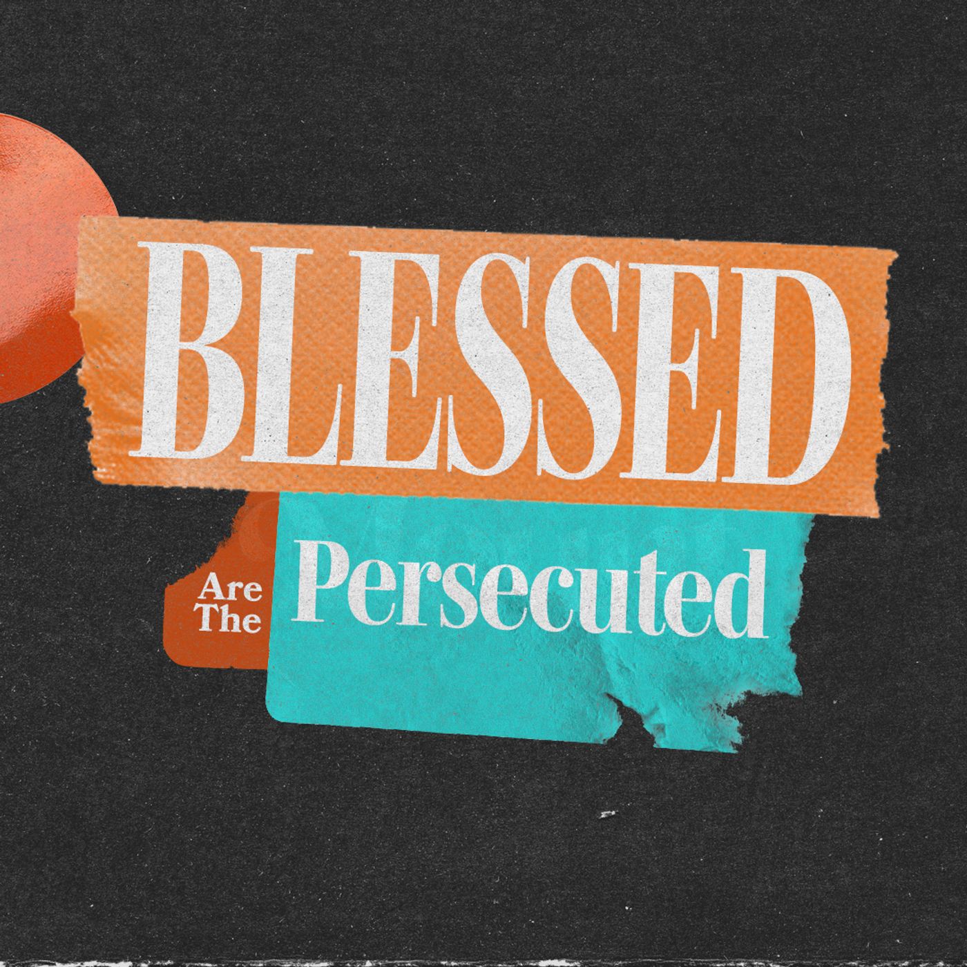 Blessed Are the Persecuted | Sermon On The Mount | Pastor Dennis Cummins episode artwork