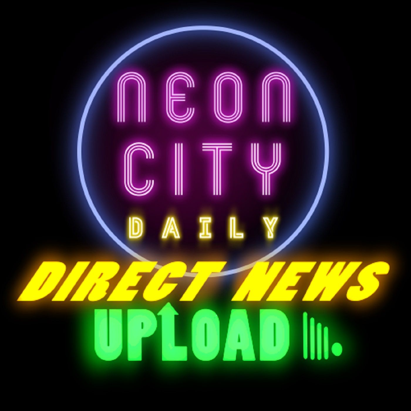 Neon City Daily: Direct News Upload cover art