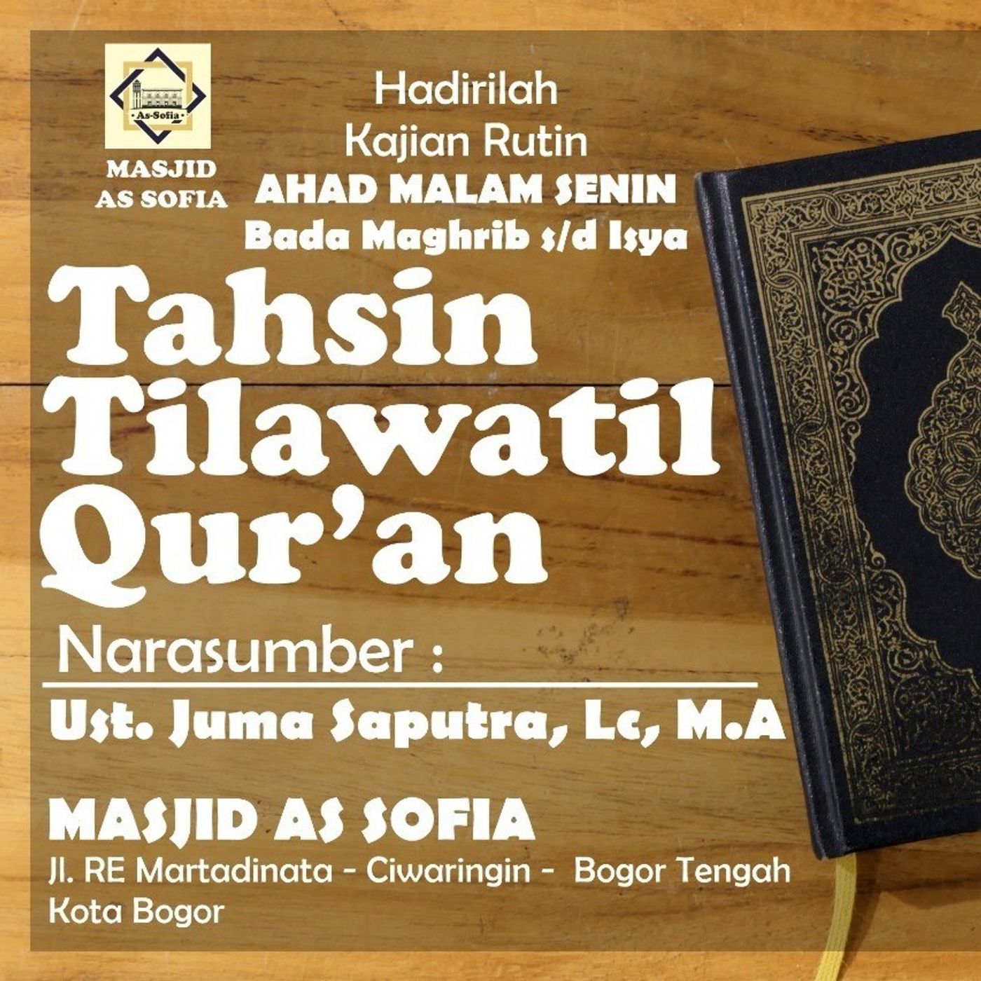 TAHSIN TILAWATIL QUR\'AN, Ust. Juma Saputra, Lc. MA., Masjid As-Sofia