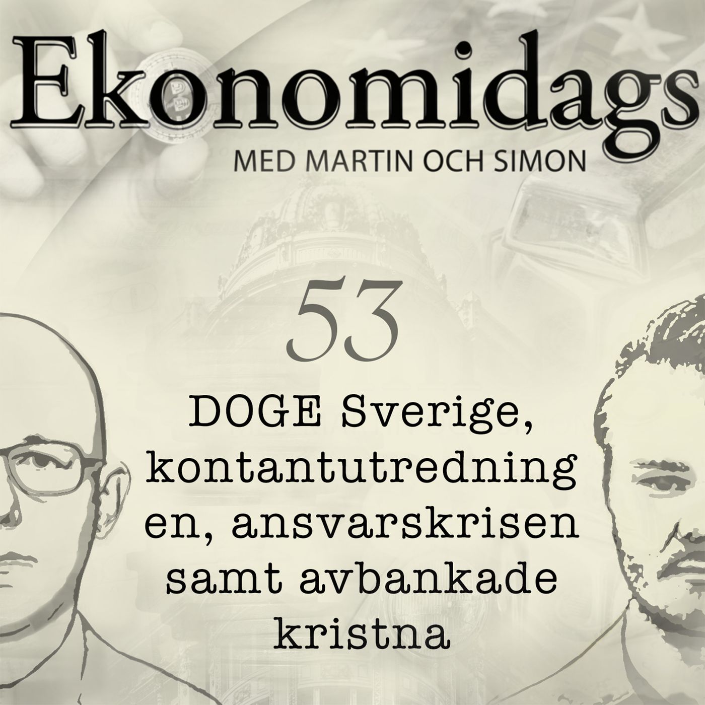 53. DOGE Sverige, kontantutredningen, ansvarskrisen samt avbankade kristna