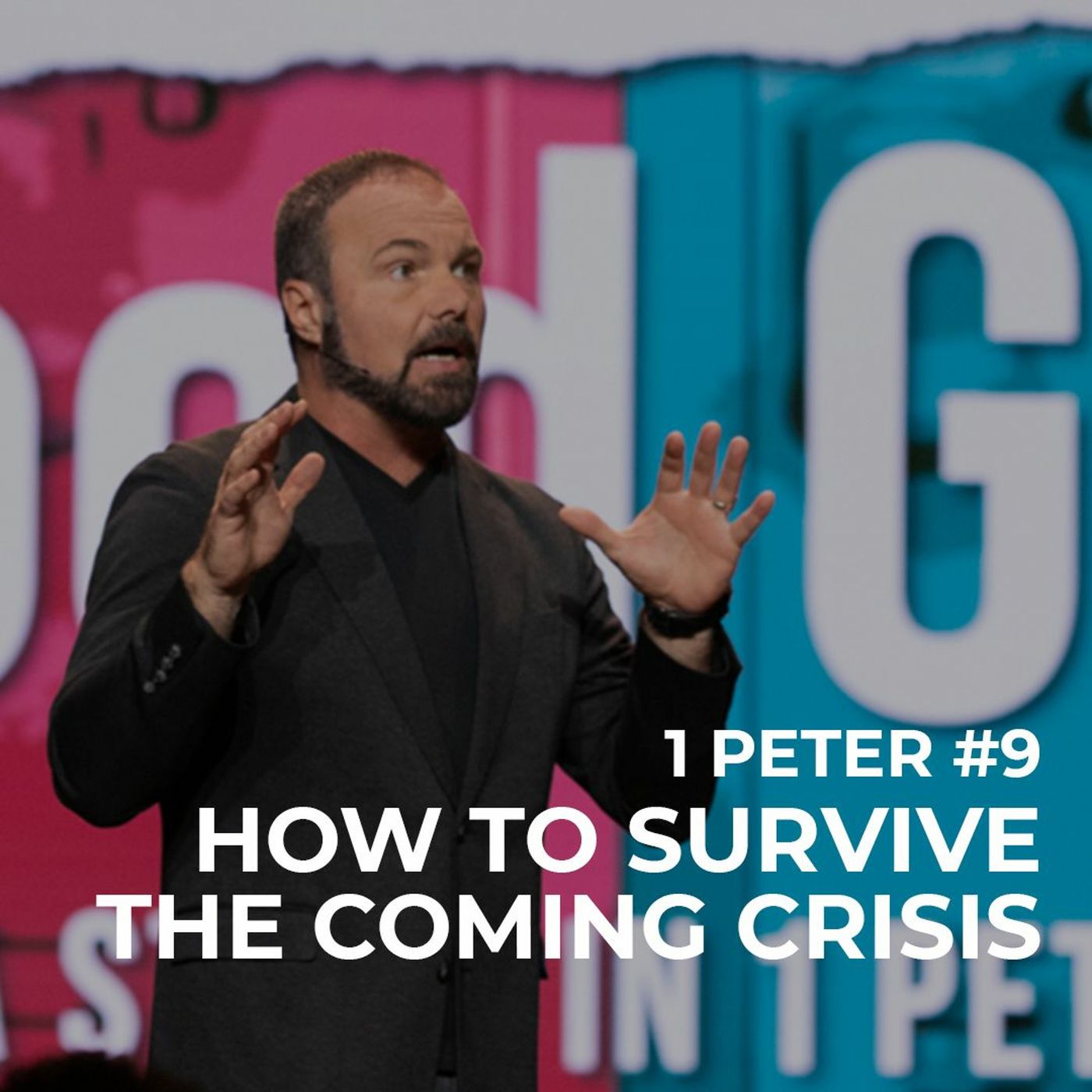 1st Peter #9 - How to Survive the Coming Crisis