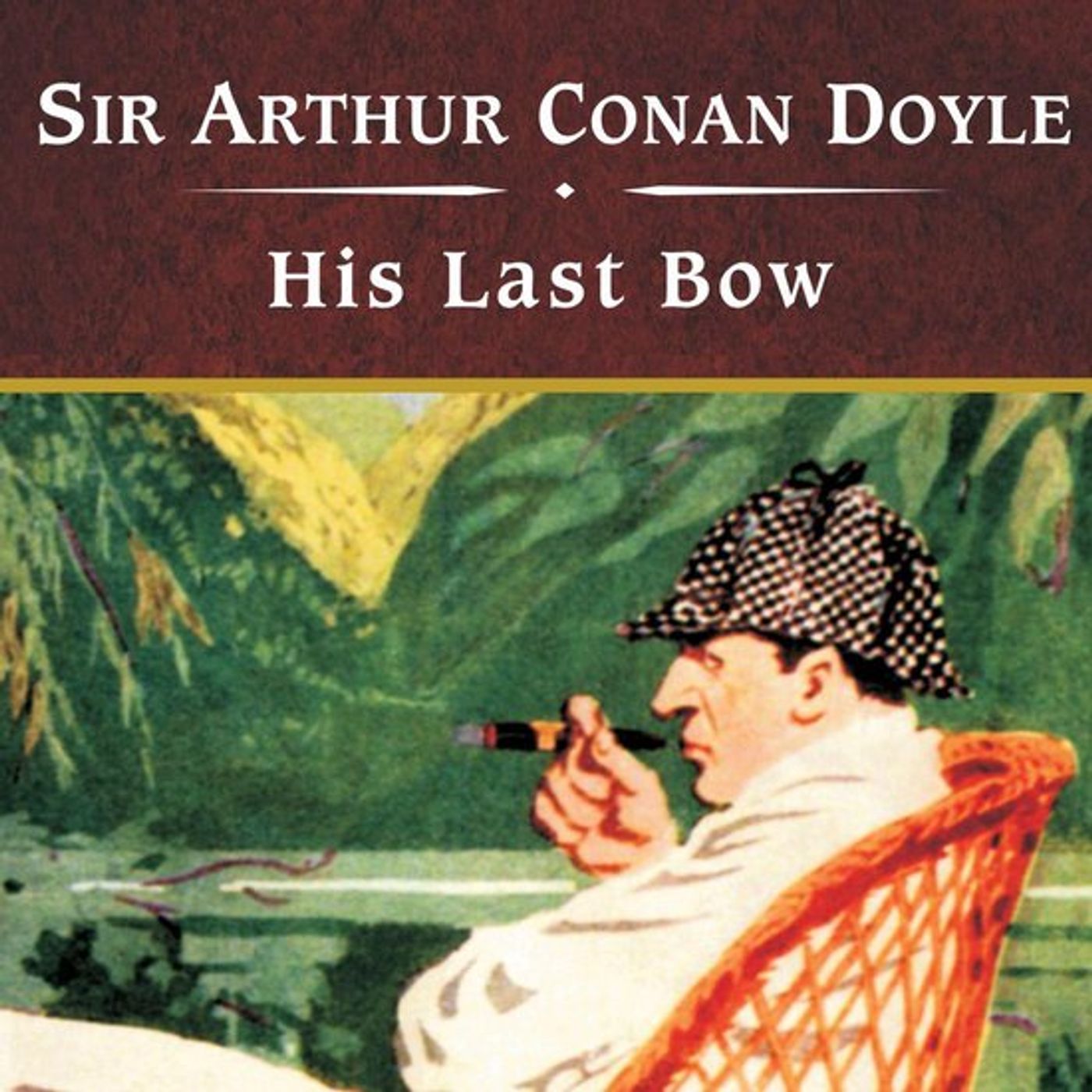 His Last Bow by Sir Arthur Conan Doyle.