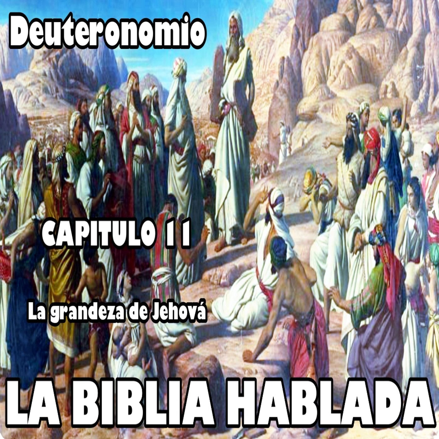 Deuteronomio Capitulo 11. La grandeza de Jehová episode artwork