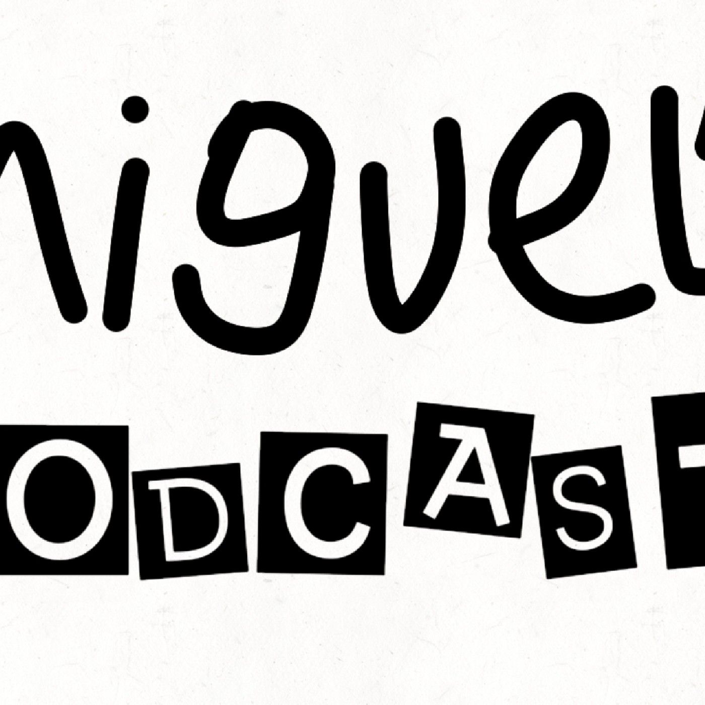 Miguel's how to podcast podcast artwork