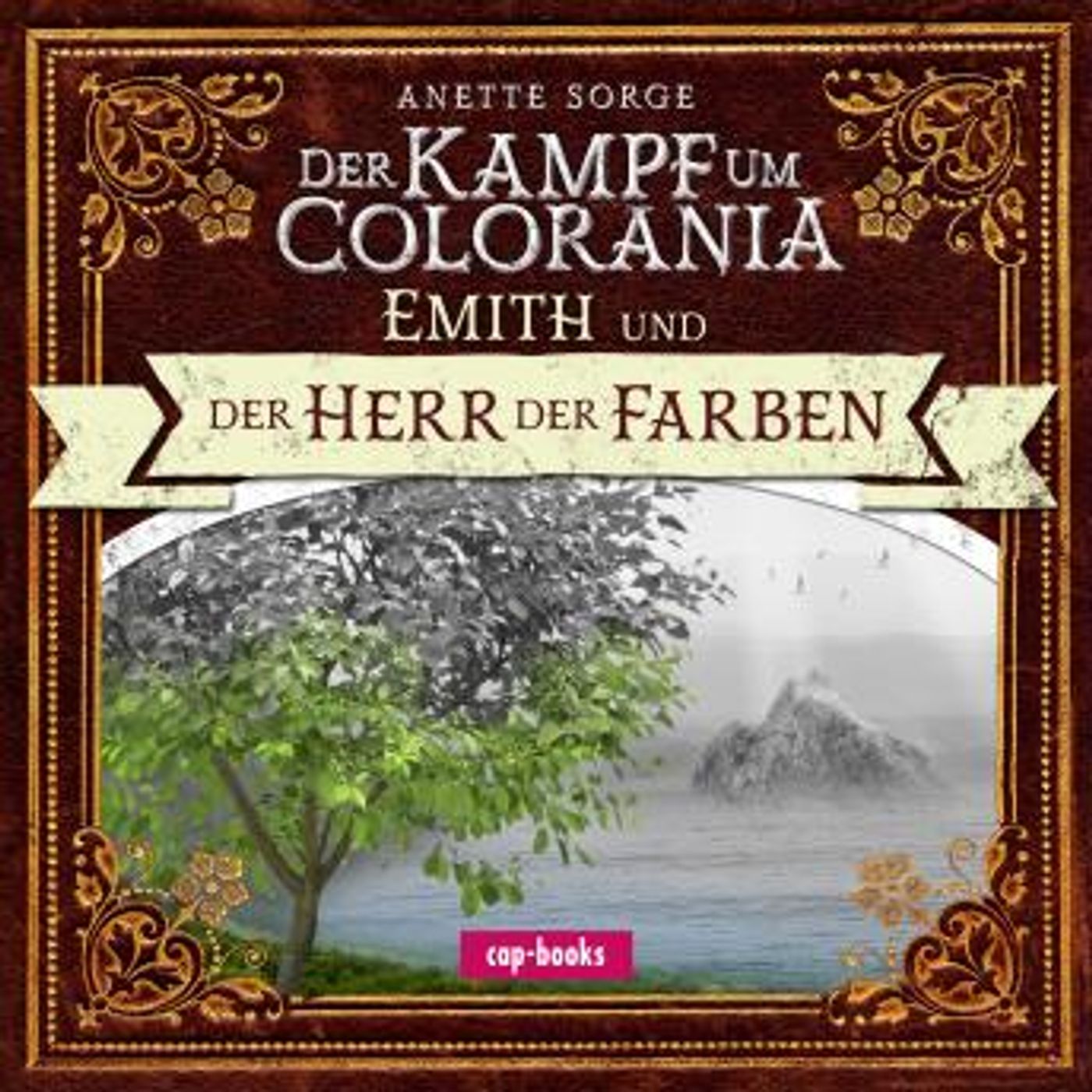 [German] - Der Kampf um Colorania: Emith und der Herr der Farben by Anette Sorge episode artwork