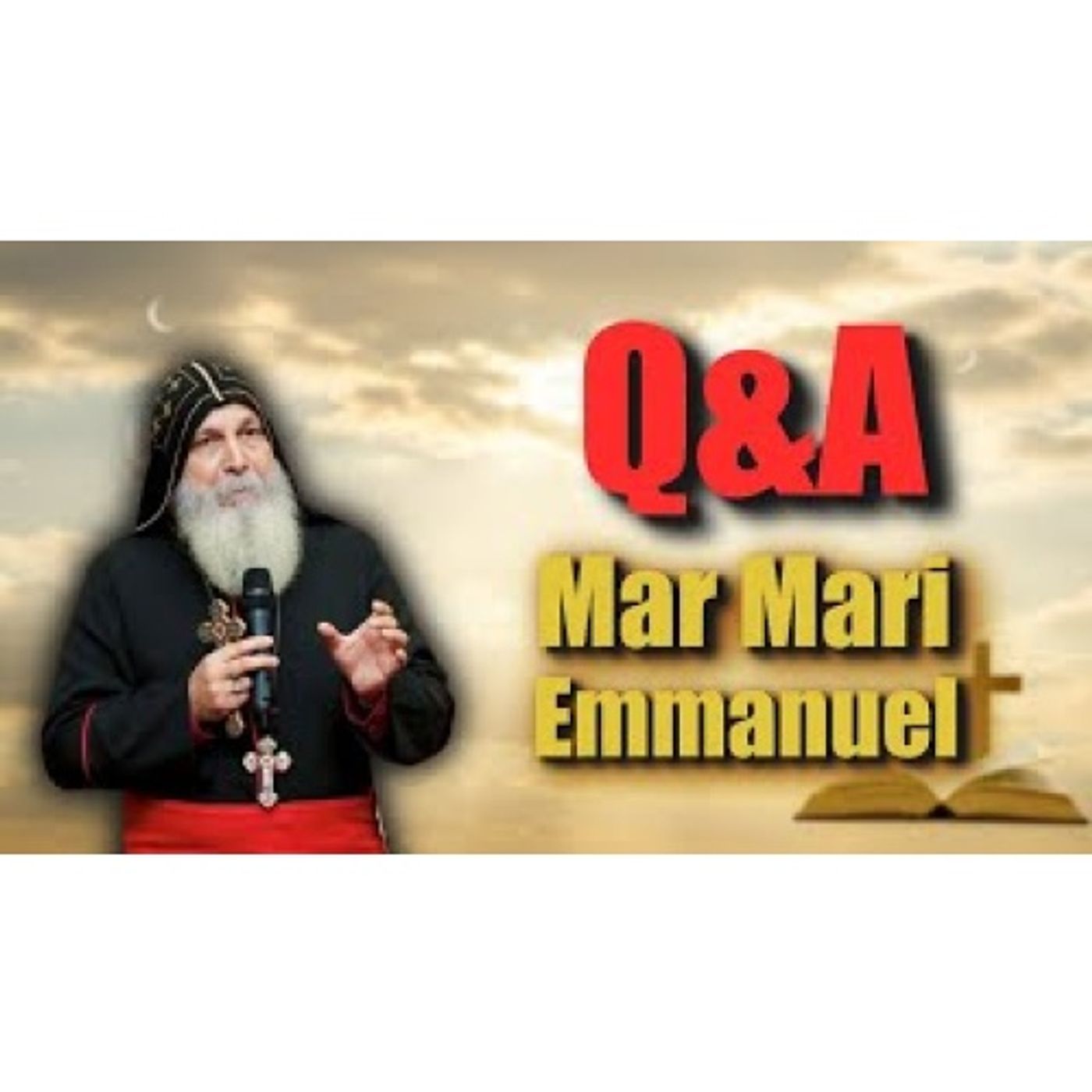 Struggles, Scripture & the Savior – Deep Answers by Bishop Mar Mari Emmanuel Q&A