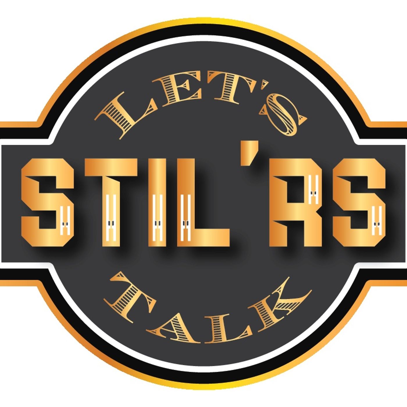 Let's Talk Stil'rs
