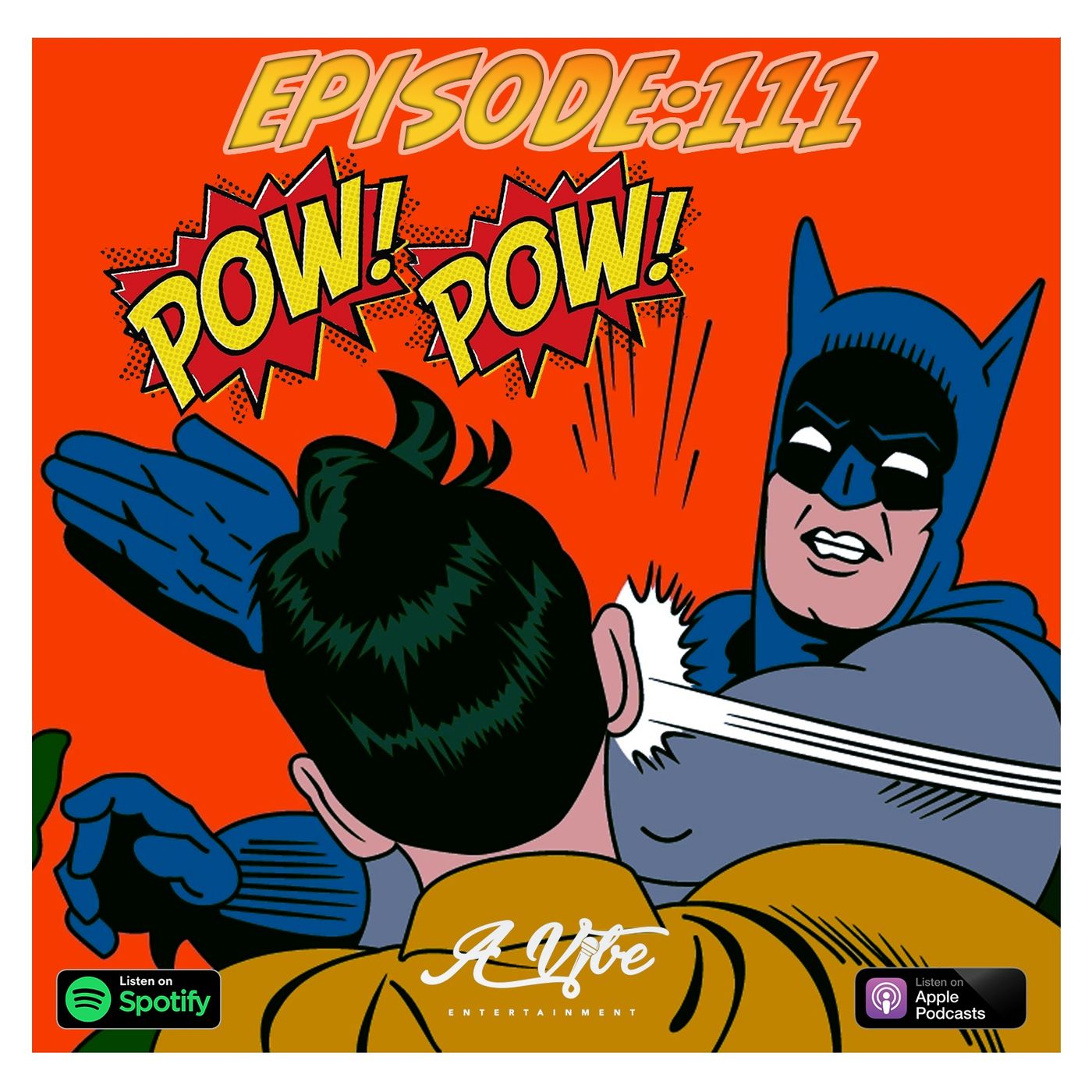 Episode 111 - POW POW!