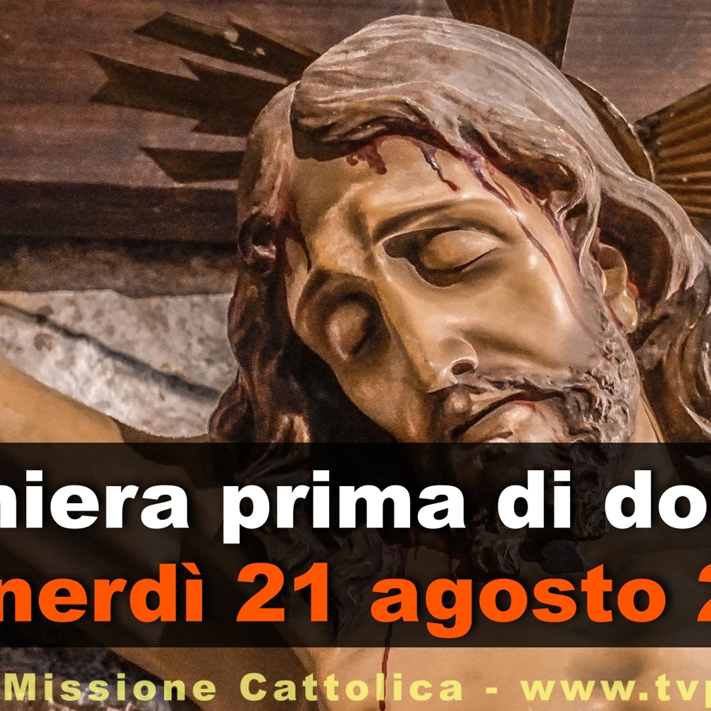 Preghiera prima di dormire VENERDI 21 AGOSTO 2026 ❤️ Compieta - Venerdì XX Settimana T.O. episode artwork