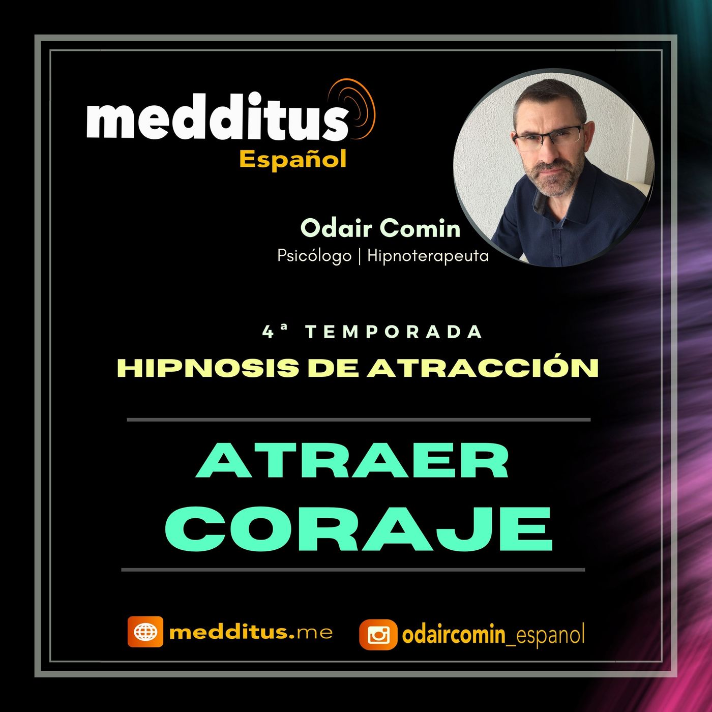#95 Hipnosis para Atraer Coraje | Hipnosis de Atracción | Odair Comin