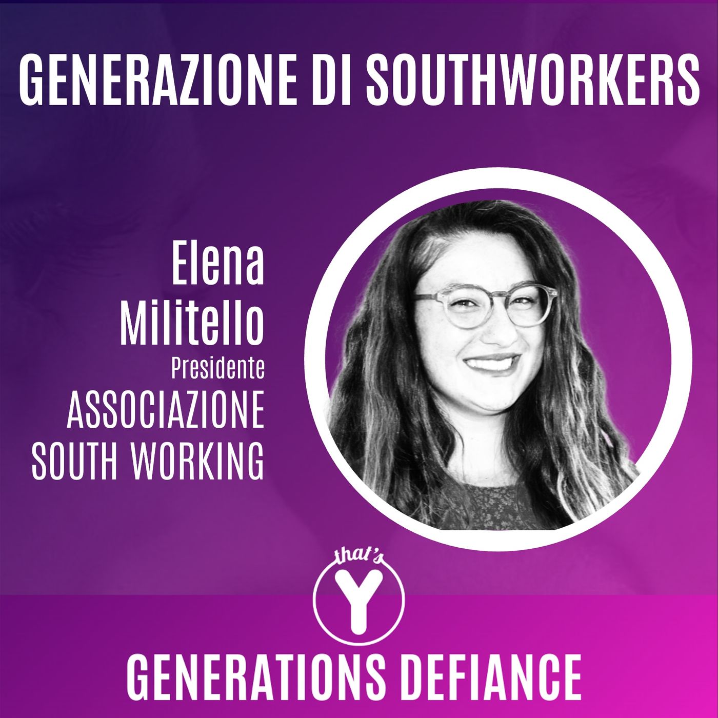 "Generazione di Southworkers" con Elena Militello Associazione South Working [Generations Defiance]