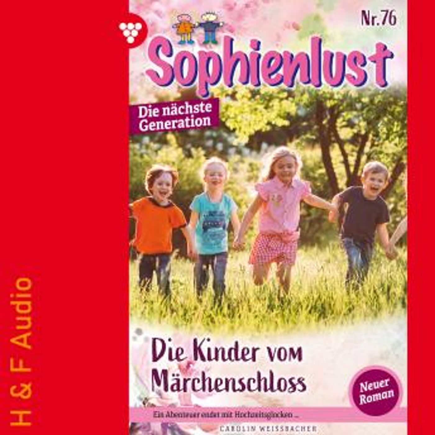 [German] - Die Kinder vom Märchenschloss - Sophienlust - Die nächste Generation, Band 76 (ungekürzt) by Carolin Weißbacher episode artwork