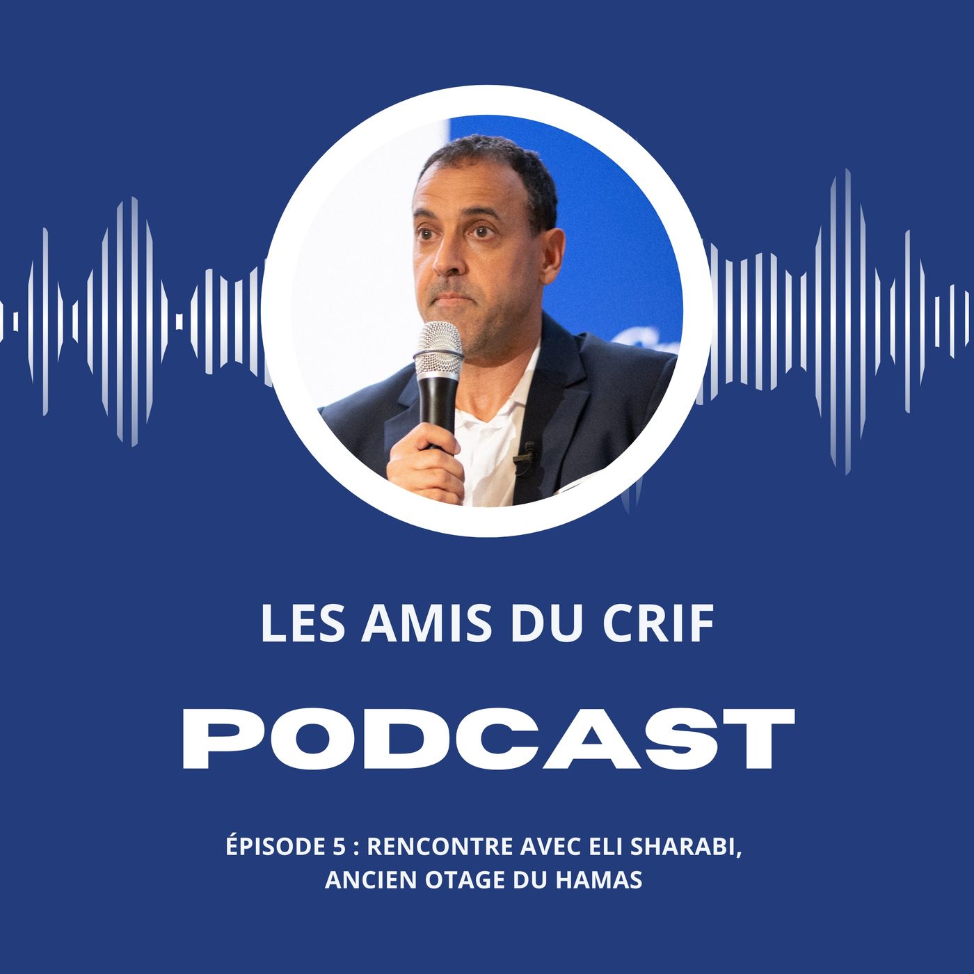 Épisode 5 : Rencontre avec Eli Sharabi, ancien otage du Hamas