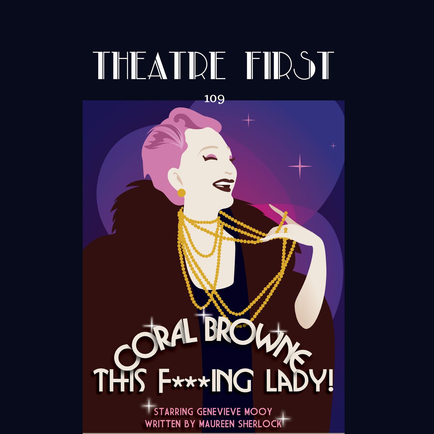 109: Coral Browne: This F***ing Lady - Theatre First with Alex First episode artwork