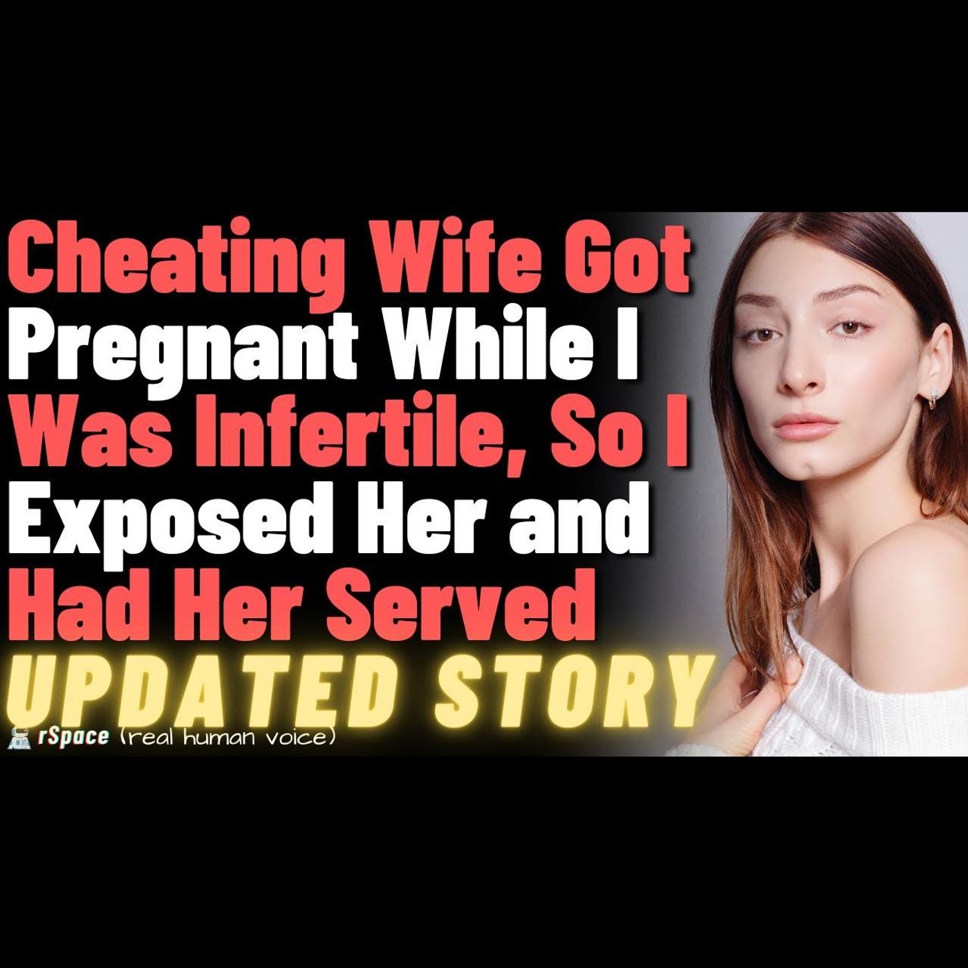 Wife got pregnant while I was infertilè so I exposed her and got her served episode artwork