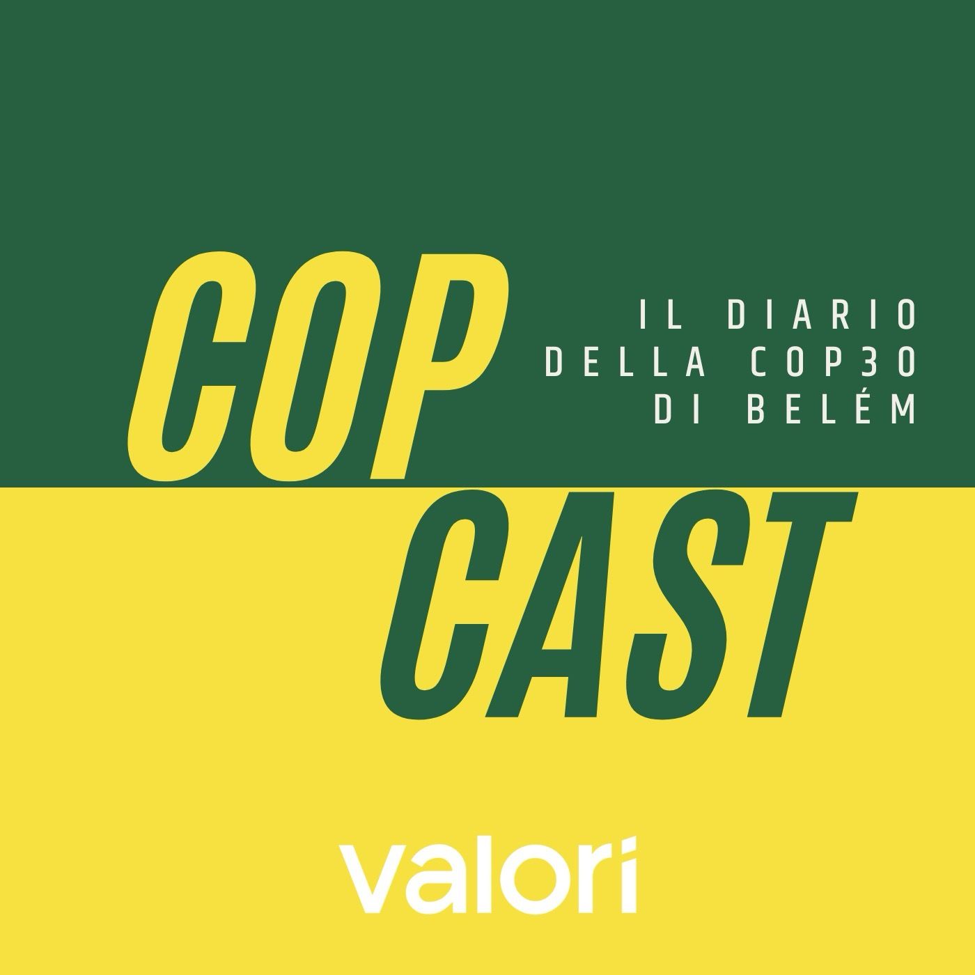 Copcast – Il diario della Cop30 di Belém