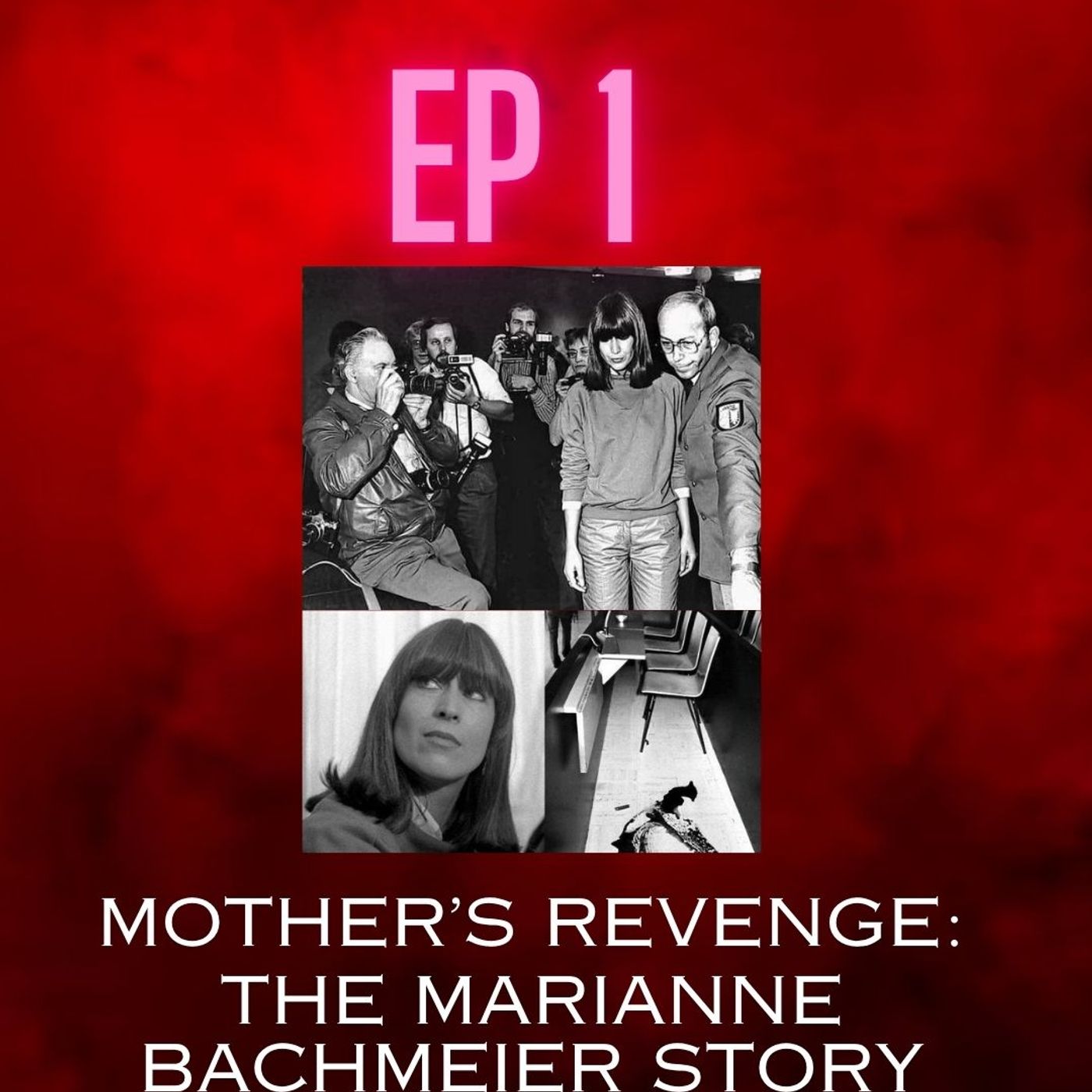 EP 1 Mother's Revenge: The Marianne Bachmeier Story episode artwork