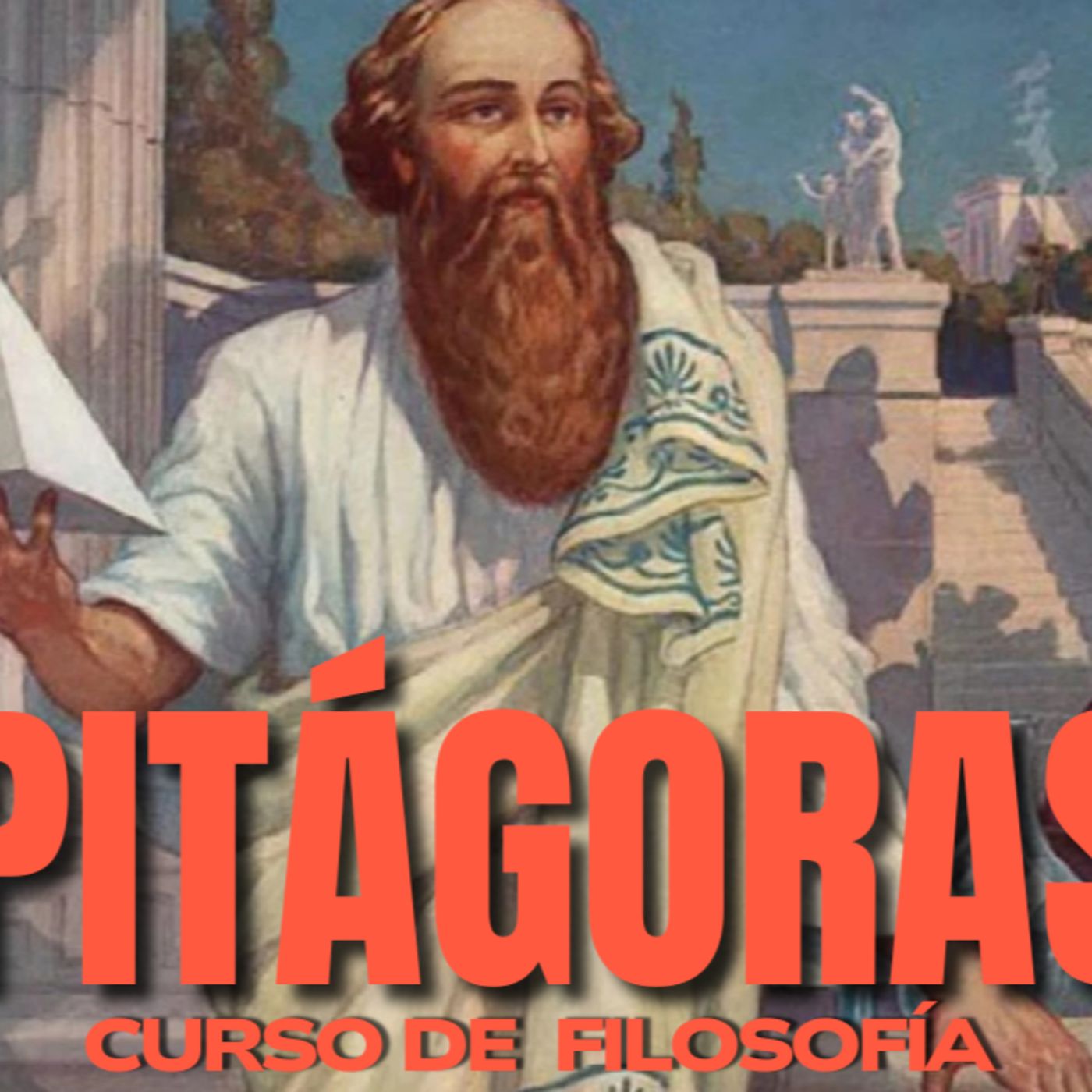 🔢 PITÁGORAS– El NÚMERO COMO ESENCIA DEL COSMOS ✨📐| CLASE 4 (CURSO DE FILOSOFÍA)