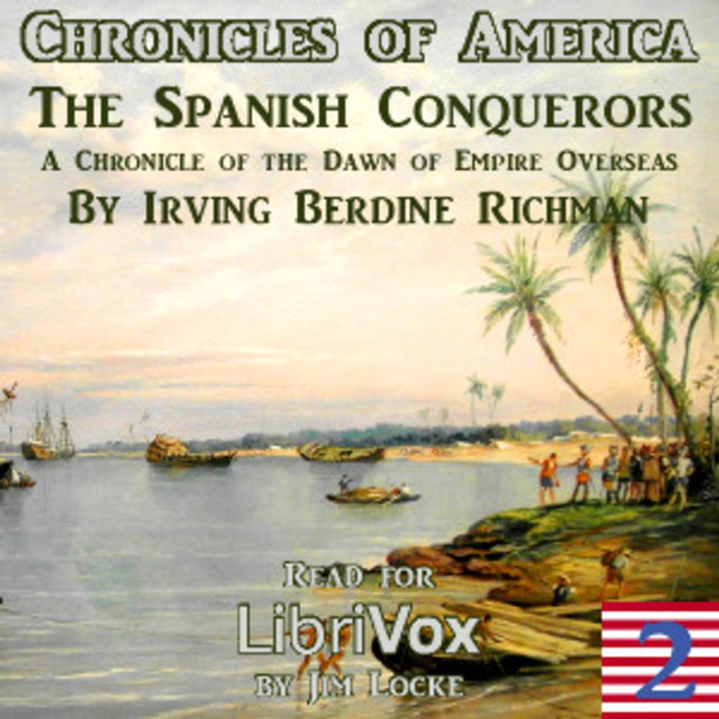 Chronicles of America - The Spanish Conquerors