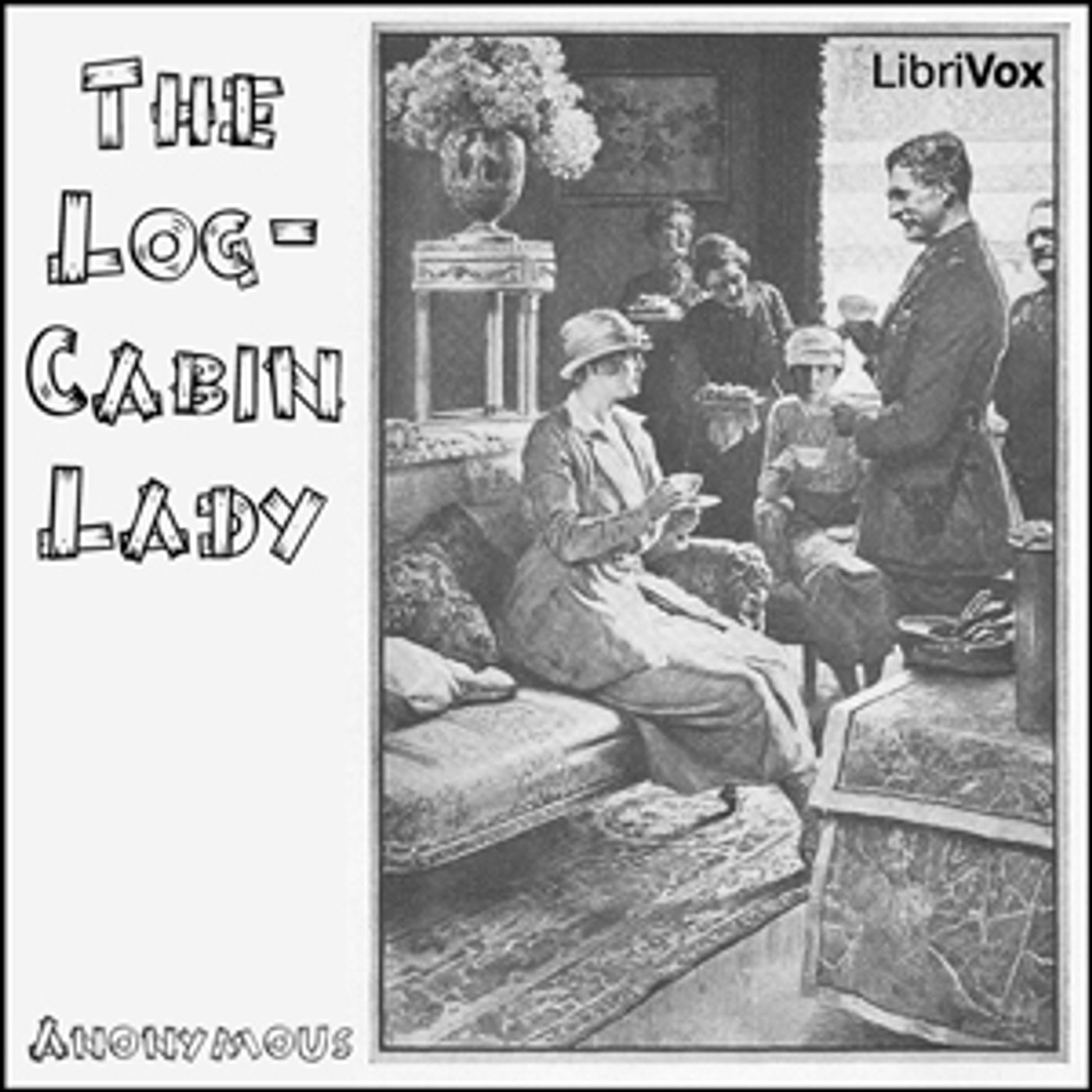 The Log-Cabin Lady by LibriVox Volunteers, Various Authors episode artwork