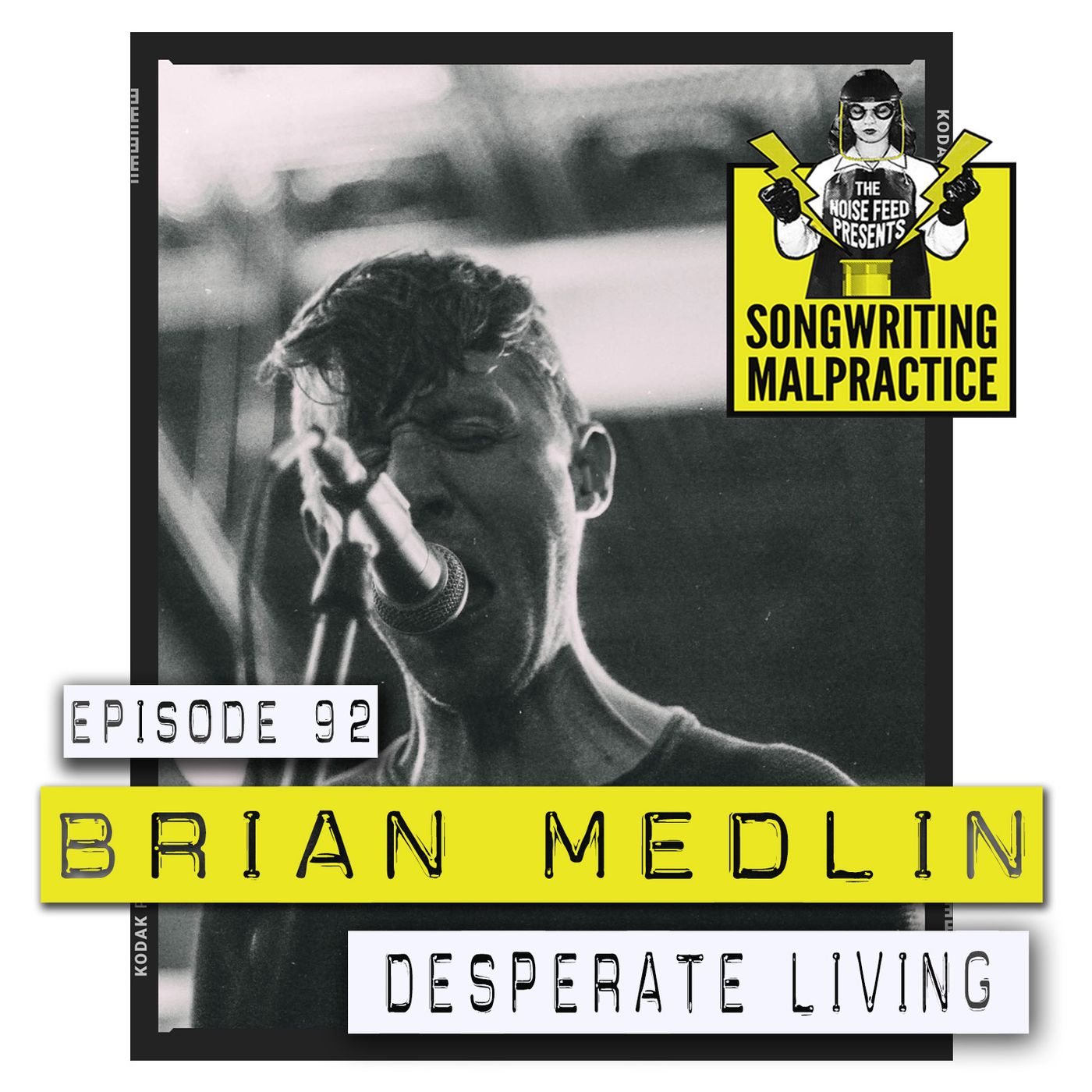 EP #92 Brian Medlin (Desperate Living)