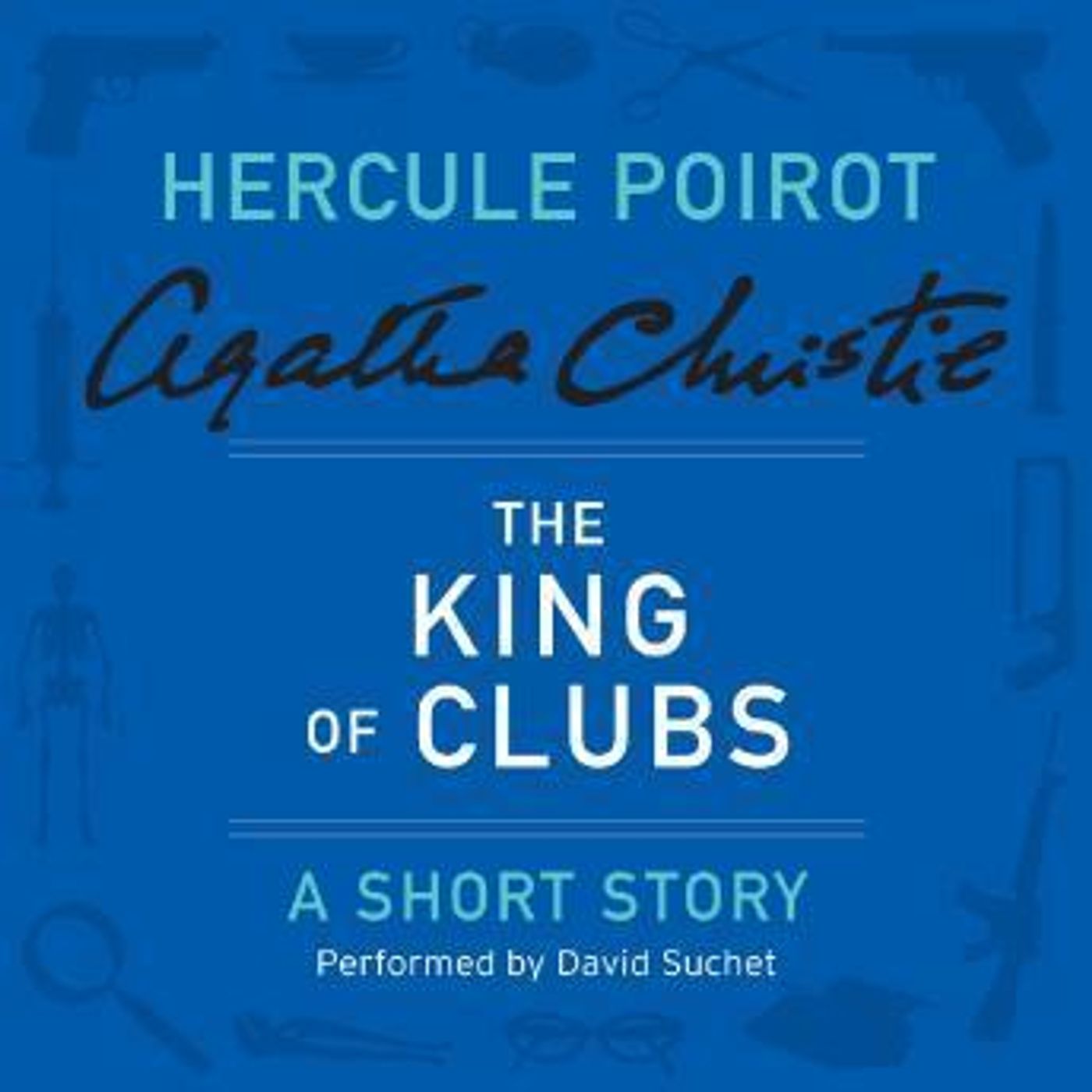 The King of Clubs: A Hercule Poirot Short Story by Agatha Christie episode artwork