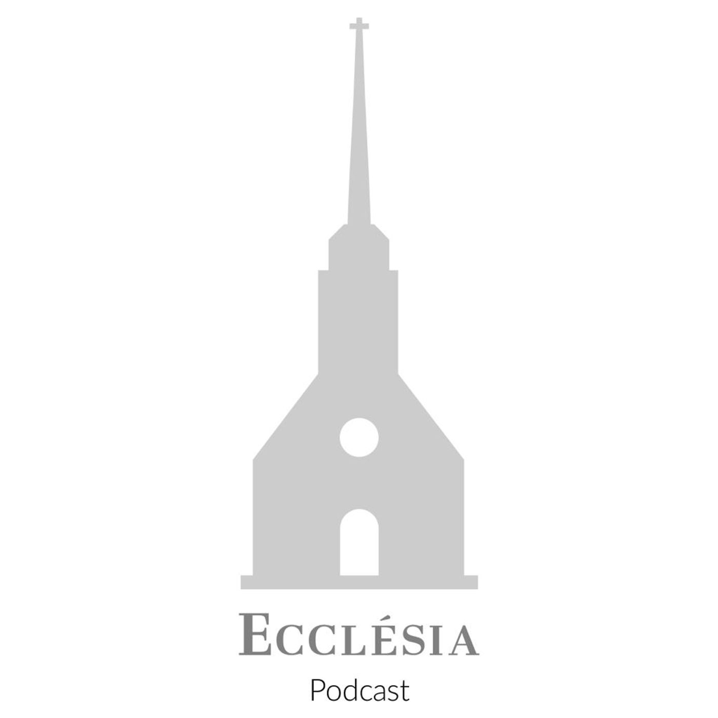 Ecclésia Podcast