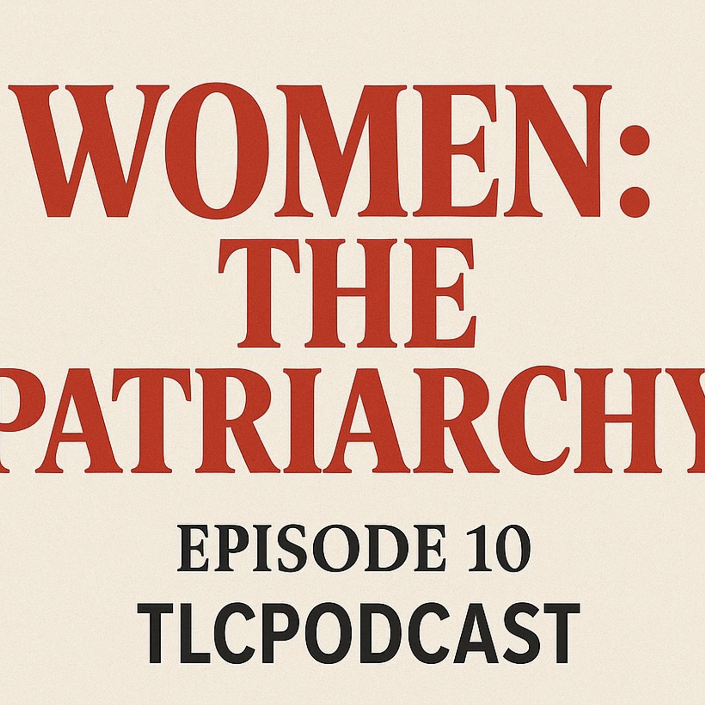 Women: The Patriarchy