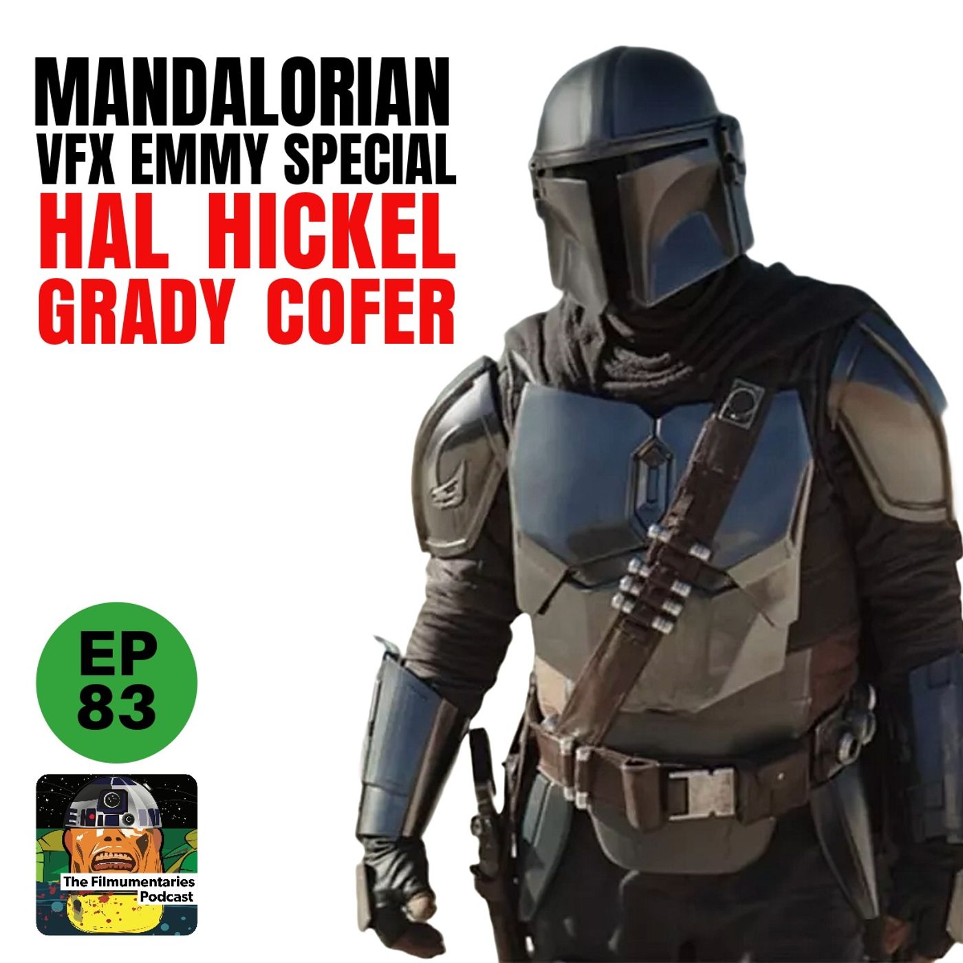 83 - Mandalorian VFX Emmy Special - Grady Cofer and Hal Hickel