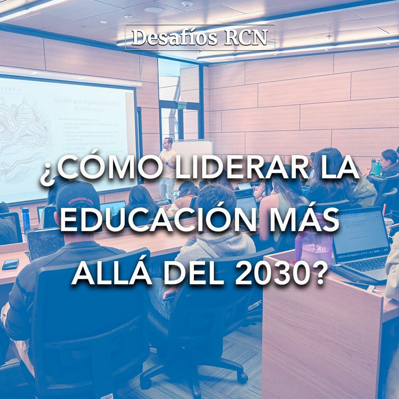 ¿Cómo liderar la educación más allá del 2030? | Desafíos RCN-Javeriana episode artwork