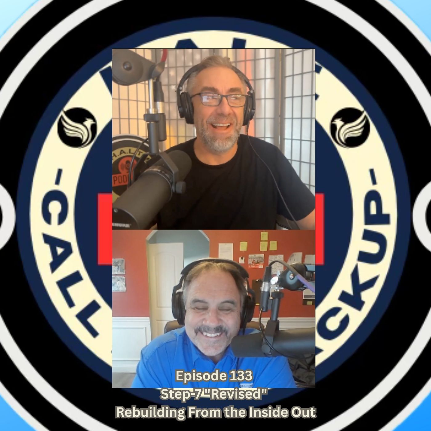Episode 133 Step-7 "Revised" Rebuilding From the Inside Out
